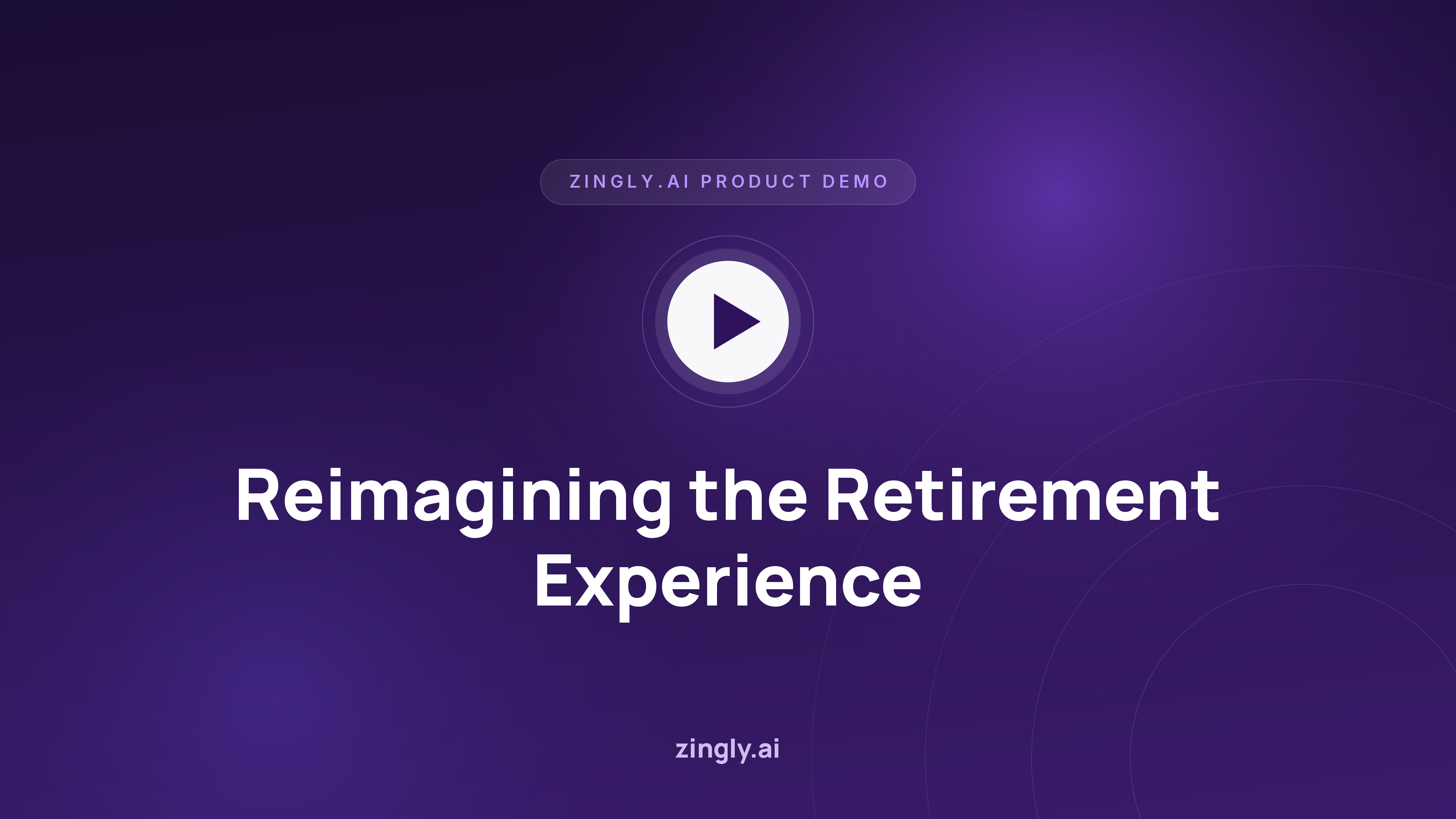 Reimagining the Retirement Experience with Zingly