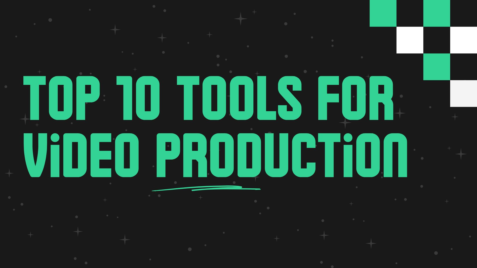 Top 10 Tools for Video Production