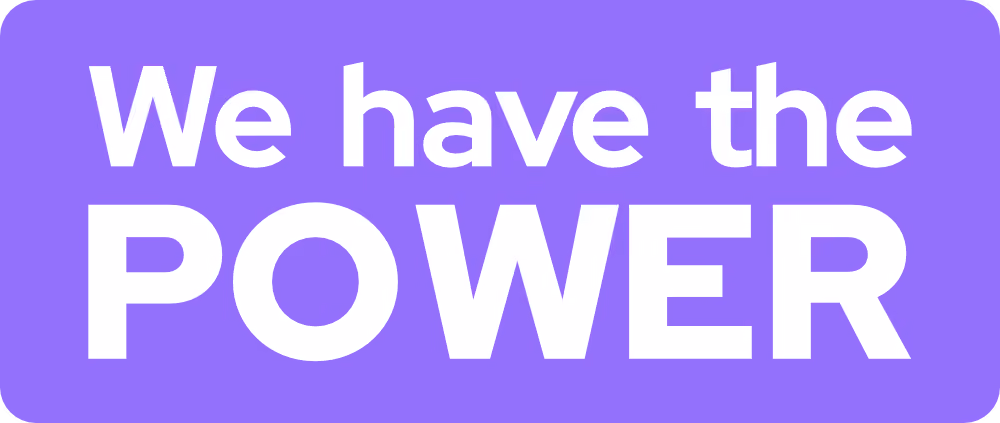 We have the POWER