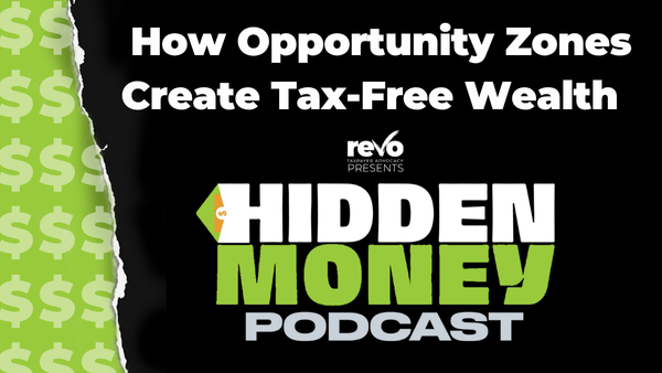Real Estate Series Part 6: How Opportunity Zones Create Tax-Free Wealth