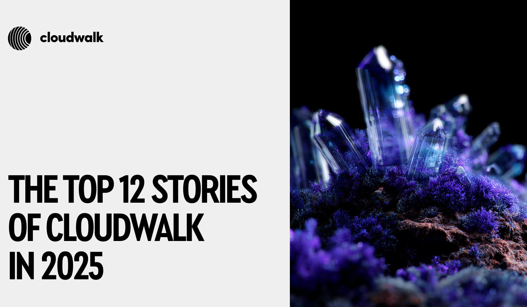 The Top 12 Stories of CloudWalk in 2025