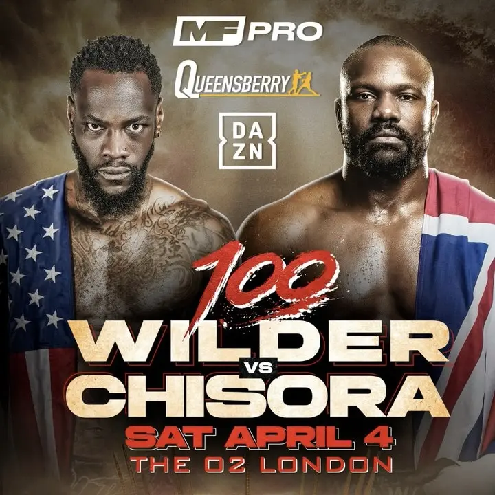 Deontay Wilder returns to face Derek Chisora on April 4 in London as both men near career crossroads.