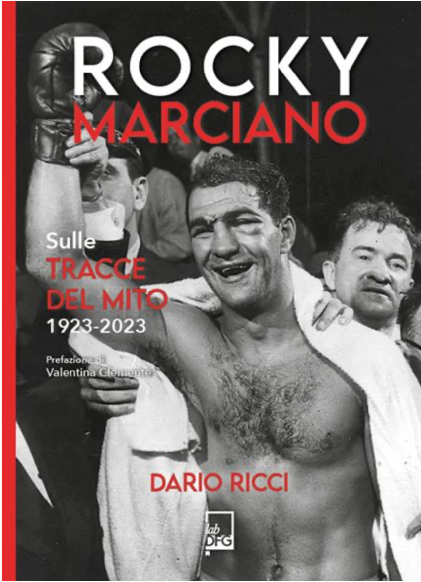 Book cover featuring Rocky Marciano raising a gloved fist, with Dario Ricci’s name and 1923–2023 lettering.