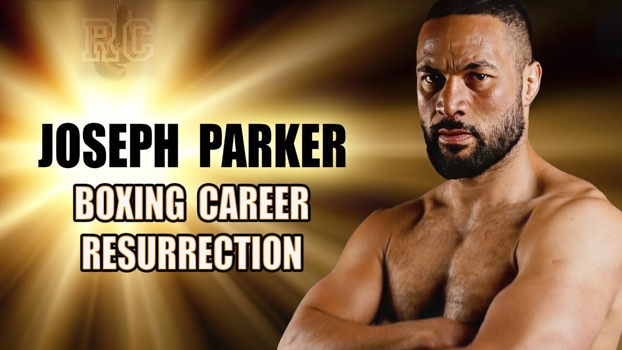 Joseph Parker portrait with folded arms beside Boxing Career Resurrection lettering.