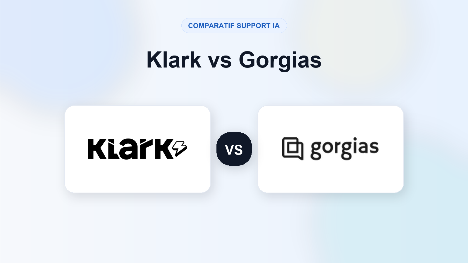 Visuel comparatif Klark vs Gorgias pour le support e-commerce