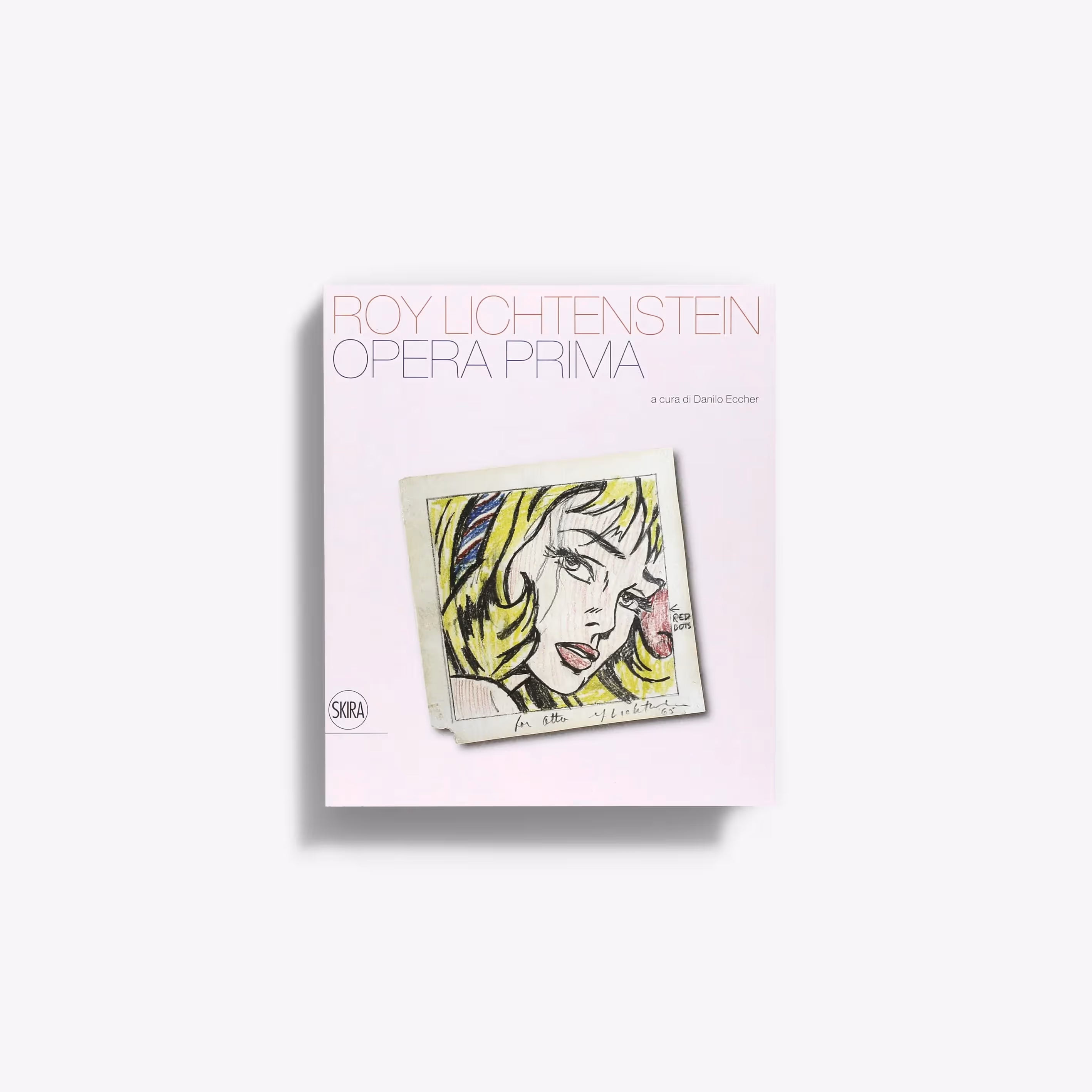 Roy Lichtenstein. Opera Prima