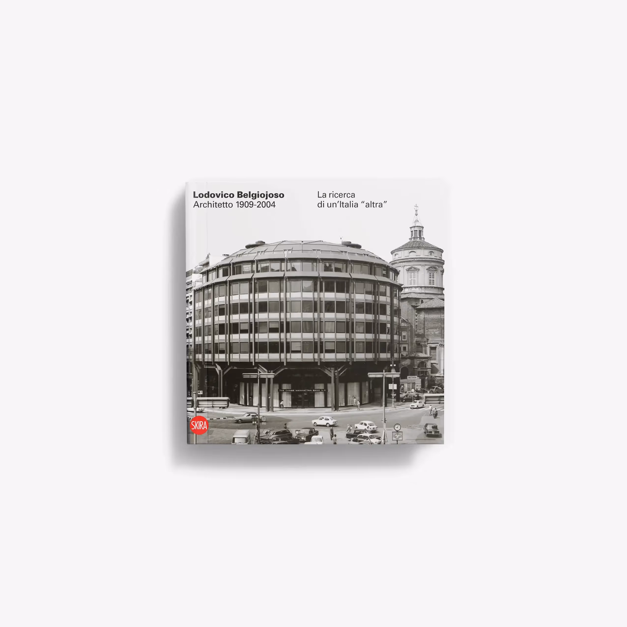 Lodovico Belgiojoso. Architetto 1909-2004