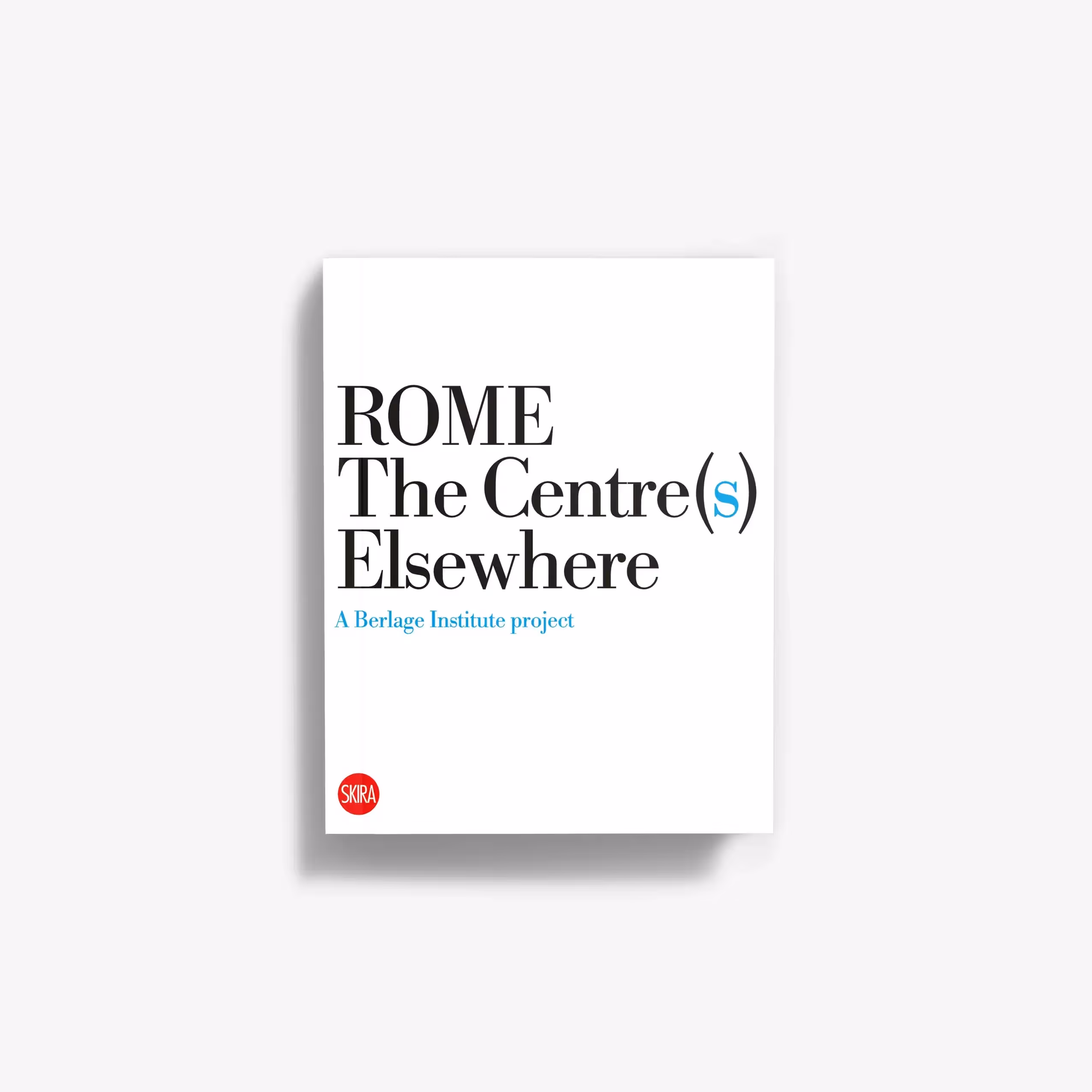 Rome. The Centre(s) Elsewhere