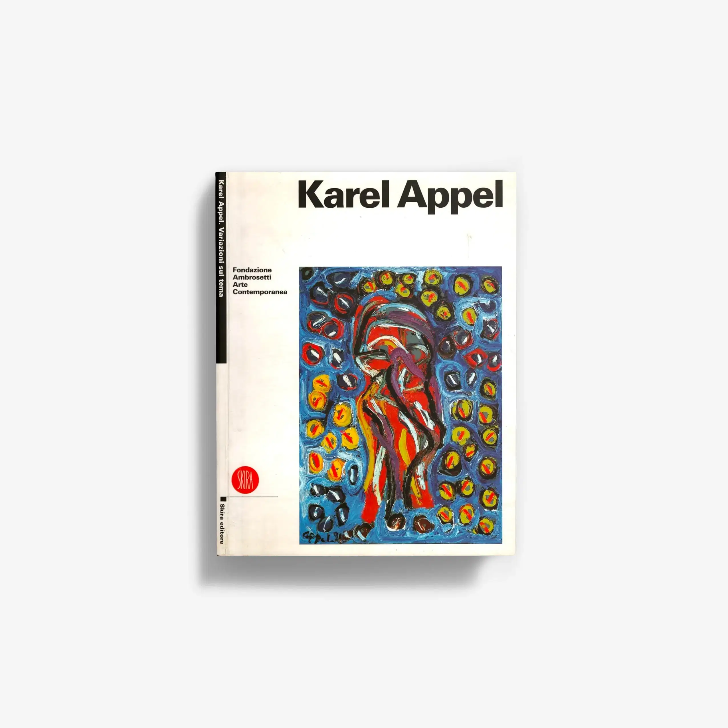 Karel Appel. Variazioni sul tema