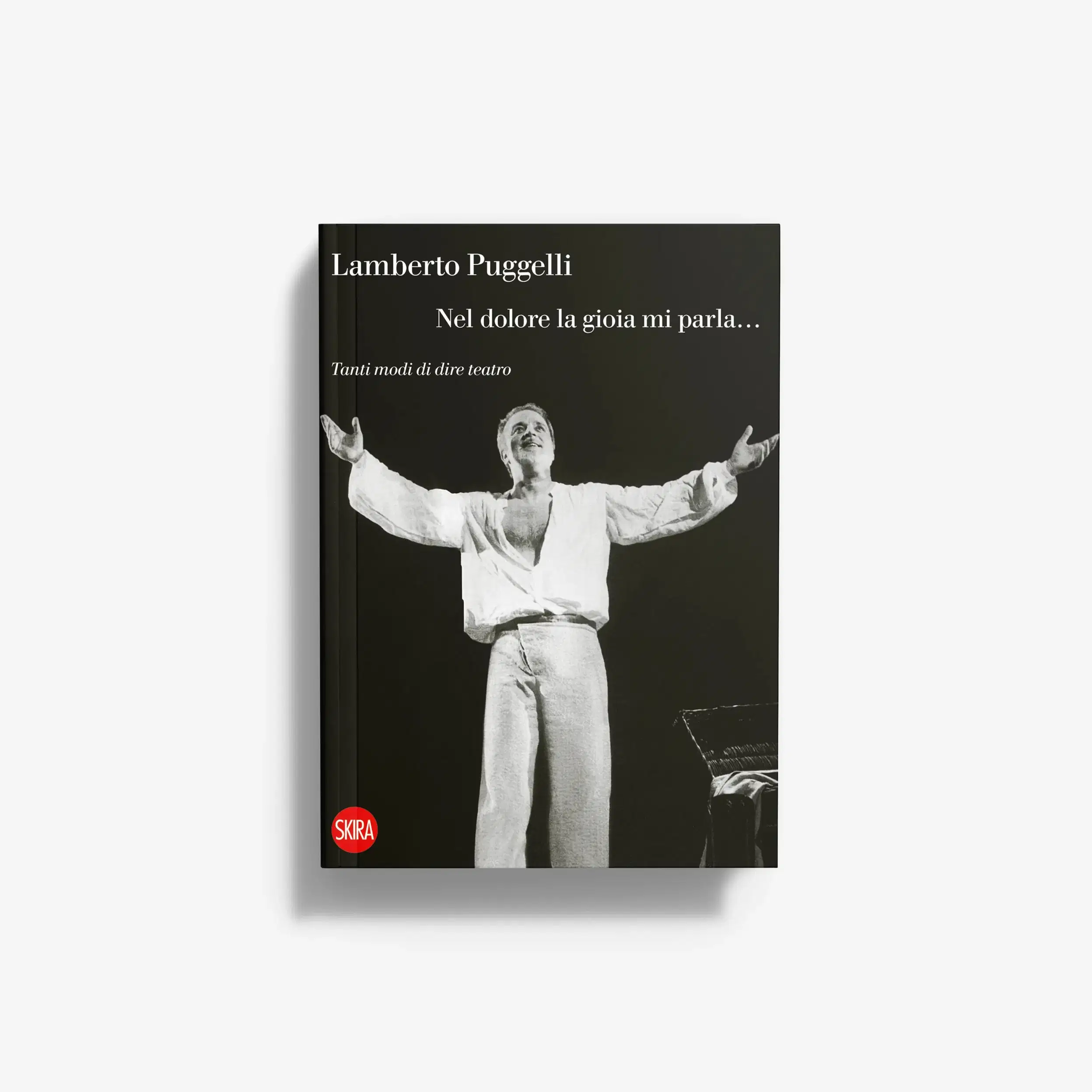 Lamberto Puggelli. Nel dolore la gioia mi parla…
