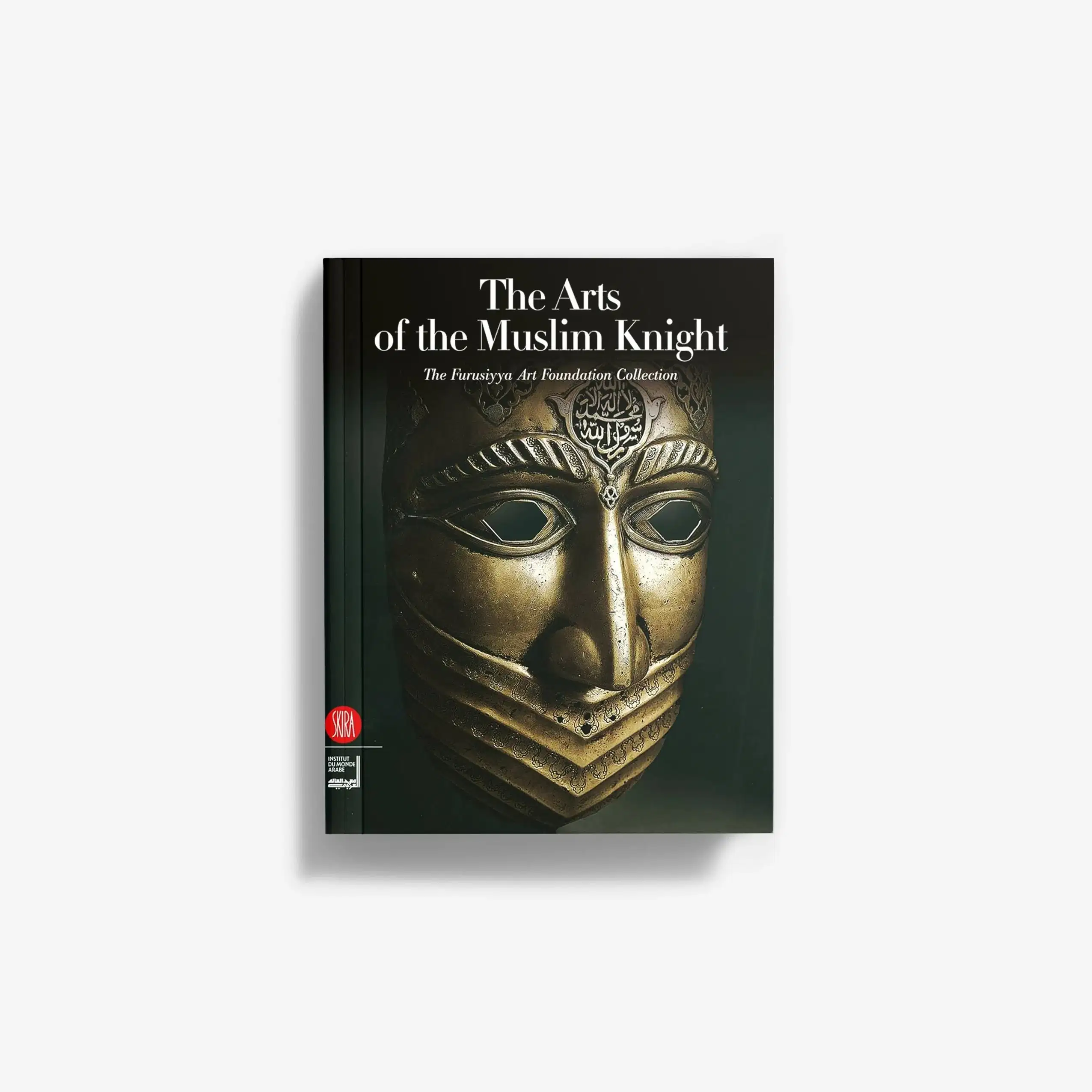 The Arts of the Muslim Knight. The Furusiyya Art Foundation Collection (Exhibition Edition)