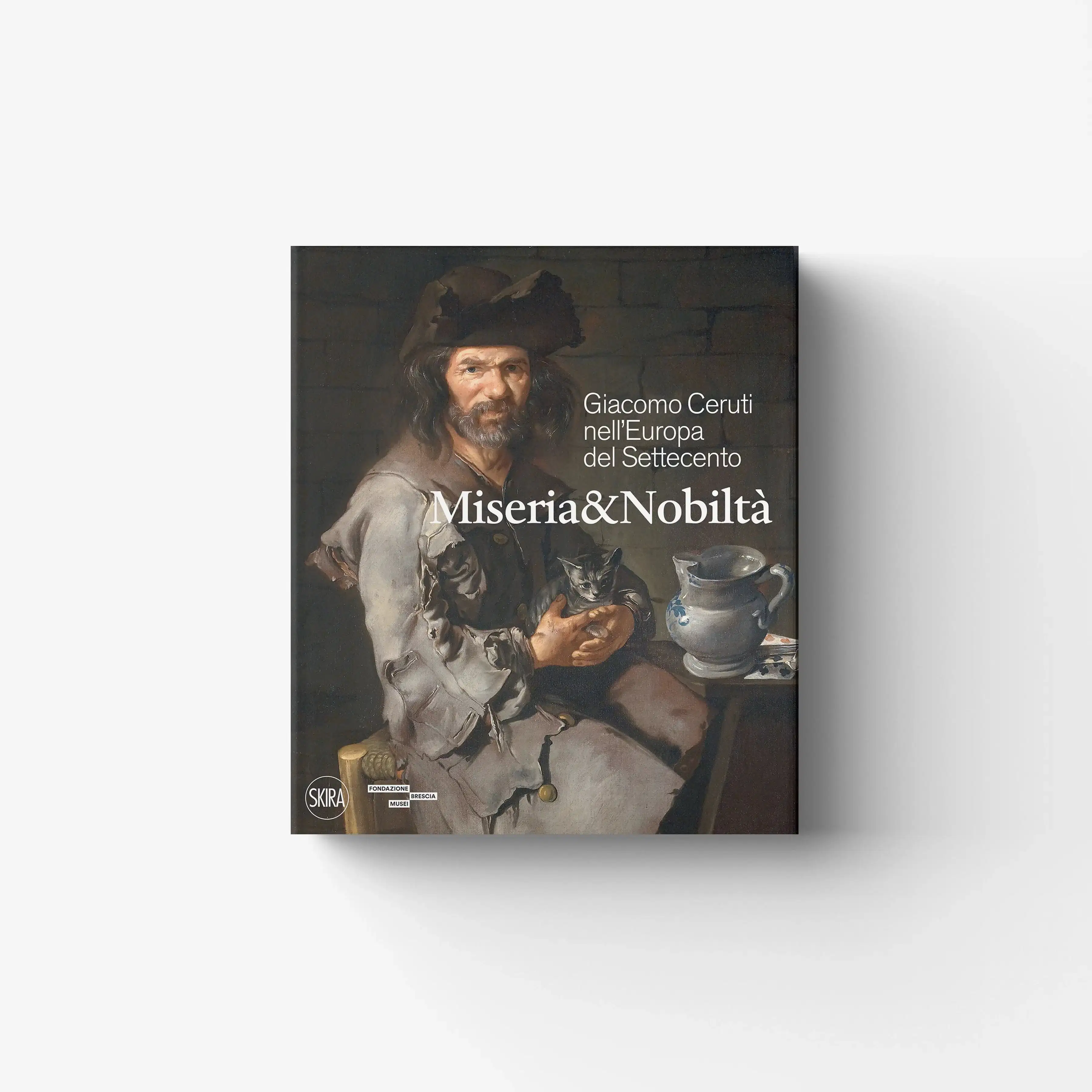Miseria & Nobiltà. Giacomo Ceruti nell'Europa del Settecento