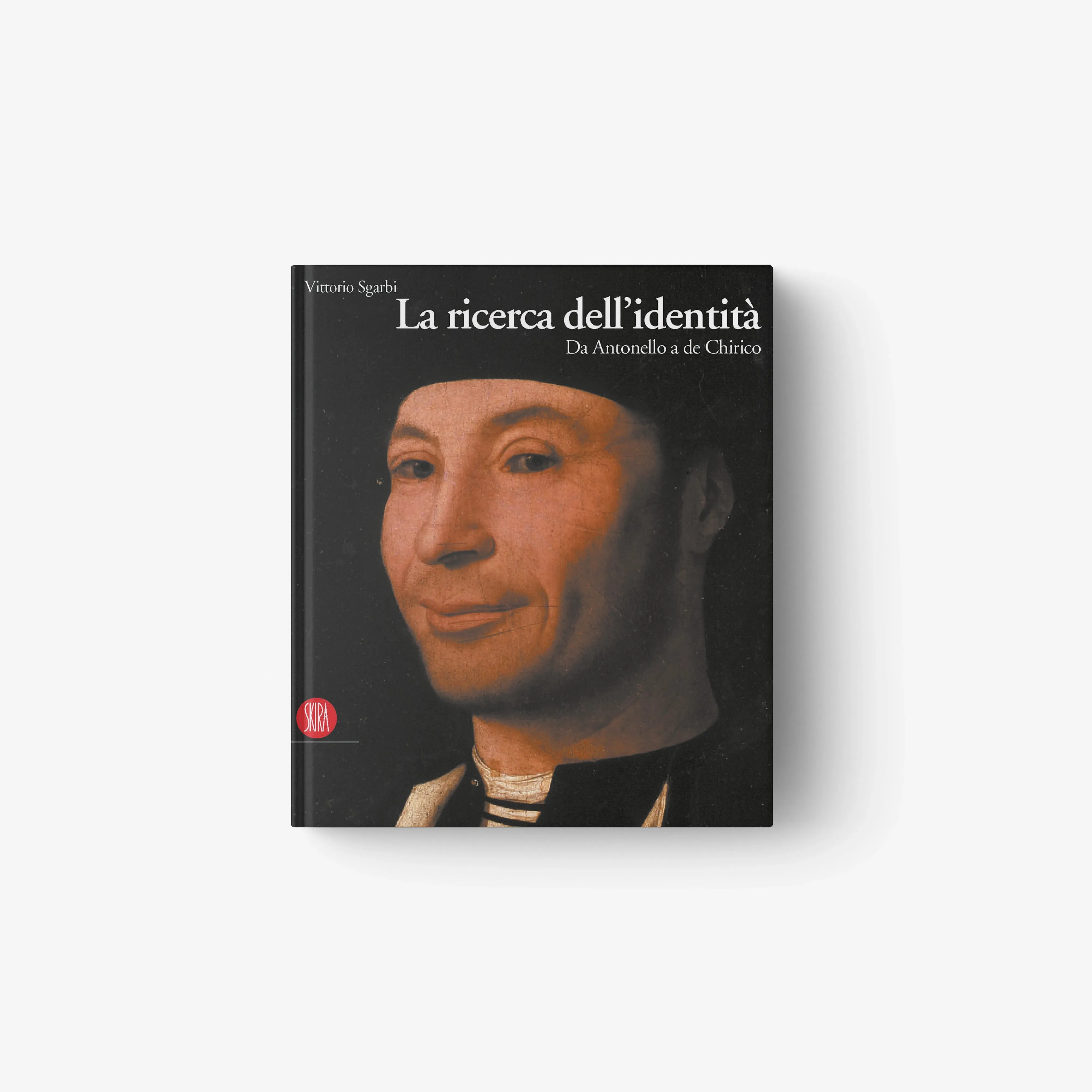 La ricerca dell’identità. Da Antonello a de Chirico