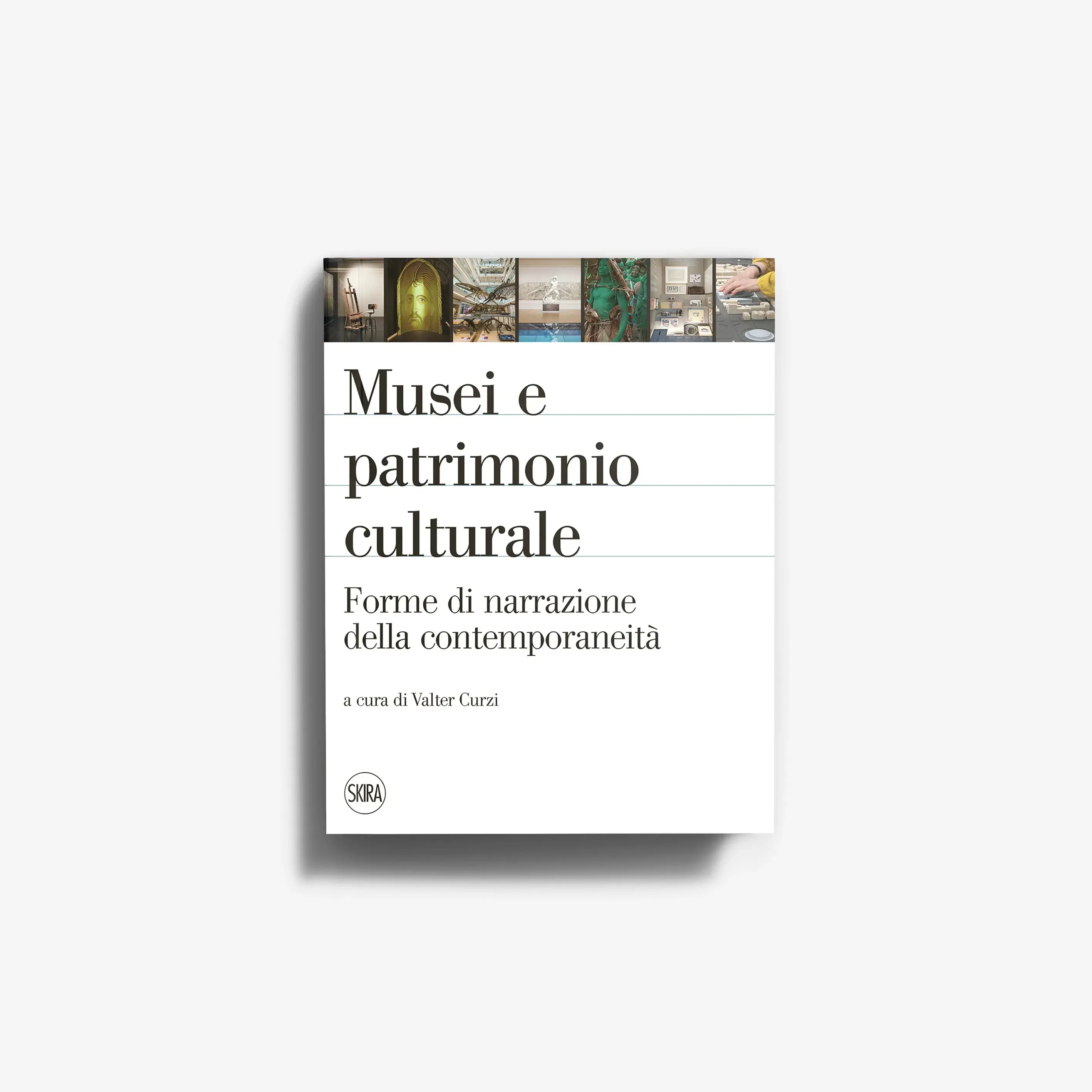 Musei e patrimonio culturale. Forme di narrazione della contemporaneità