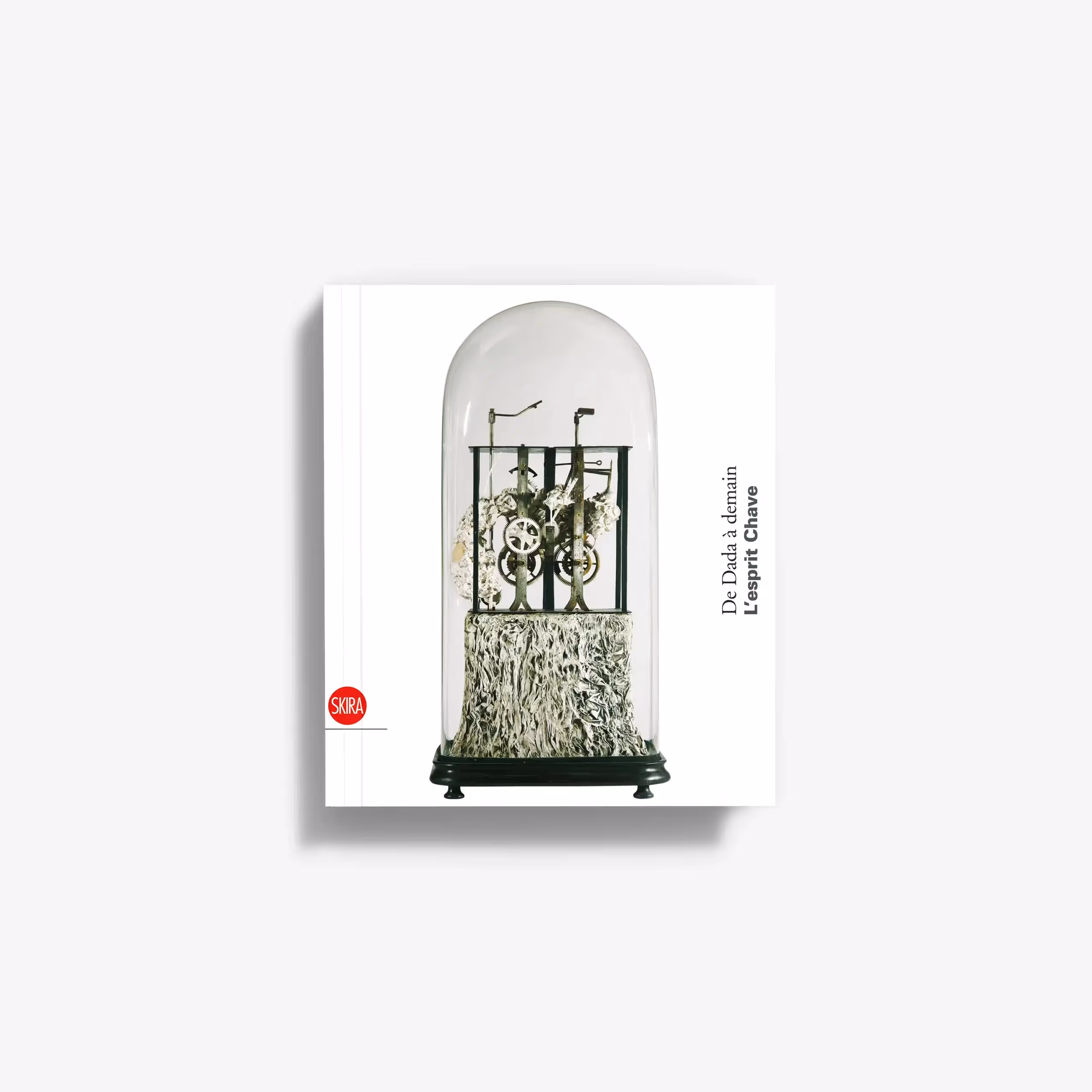 L'Esprit Chave de Dada à Demain. La Fabuleuse Collection d'Alphonse Chave en Provence