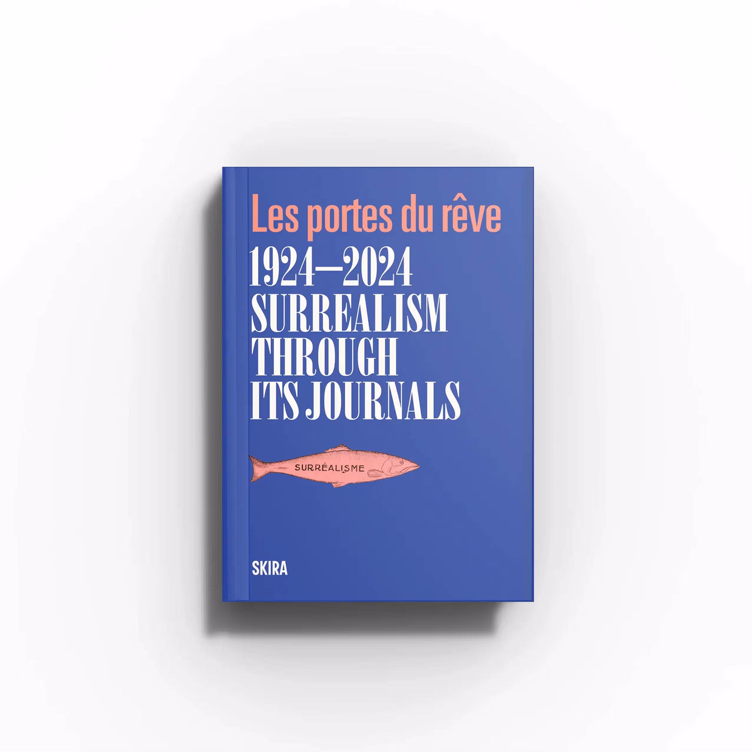 Surrealism through its journals | Les portes du rêve 1924-2024