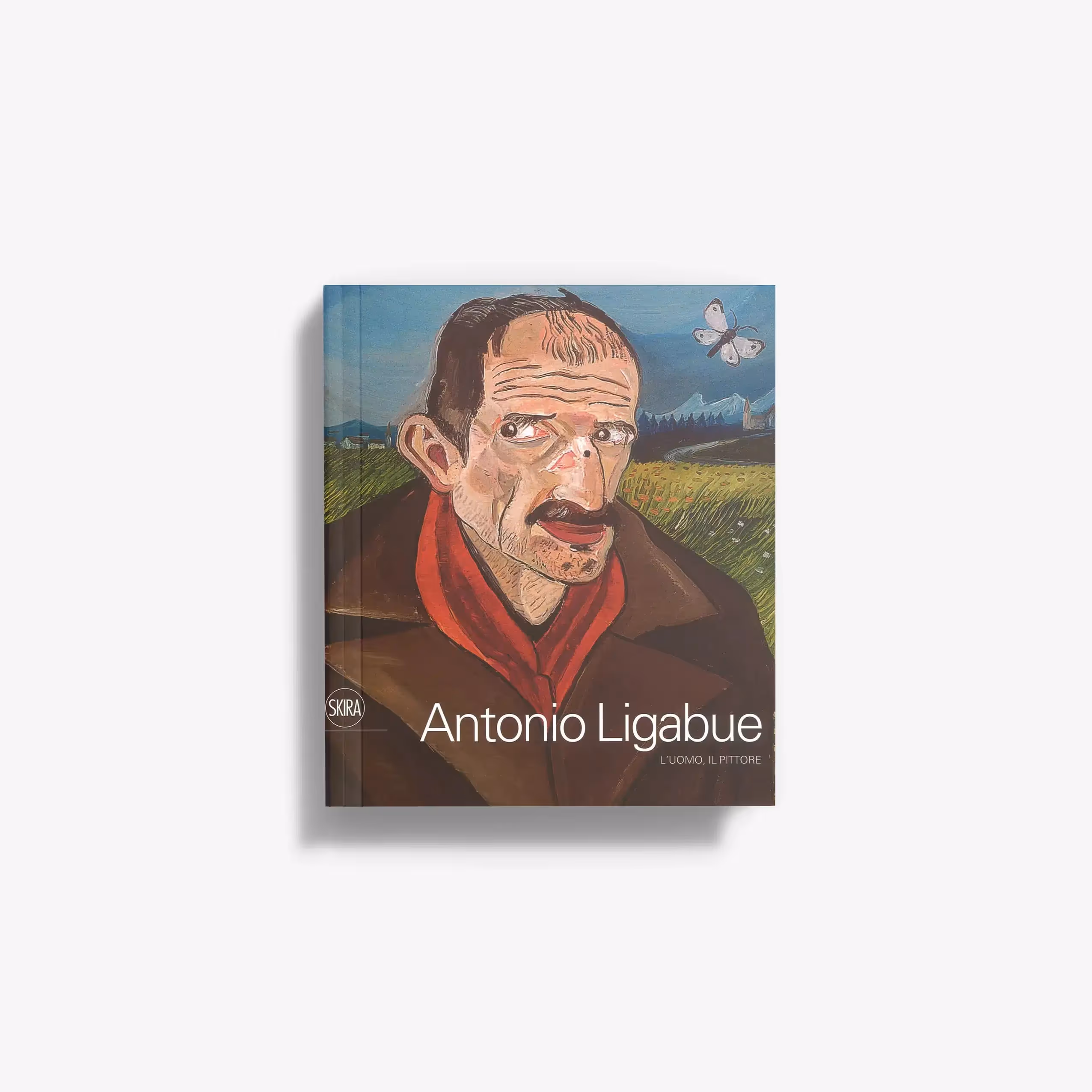 Antonio Ligabue. L'uomo, il pittore