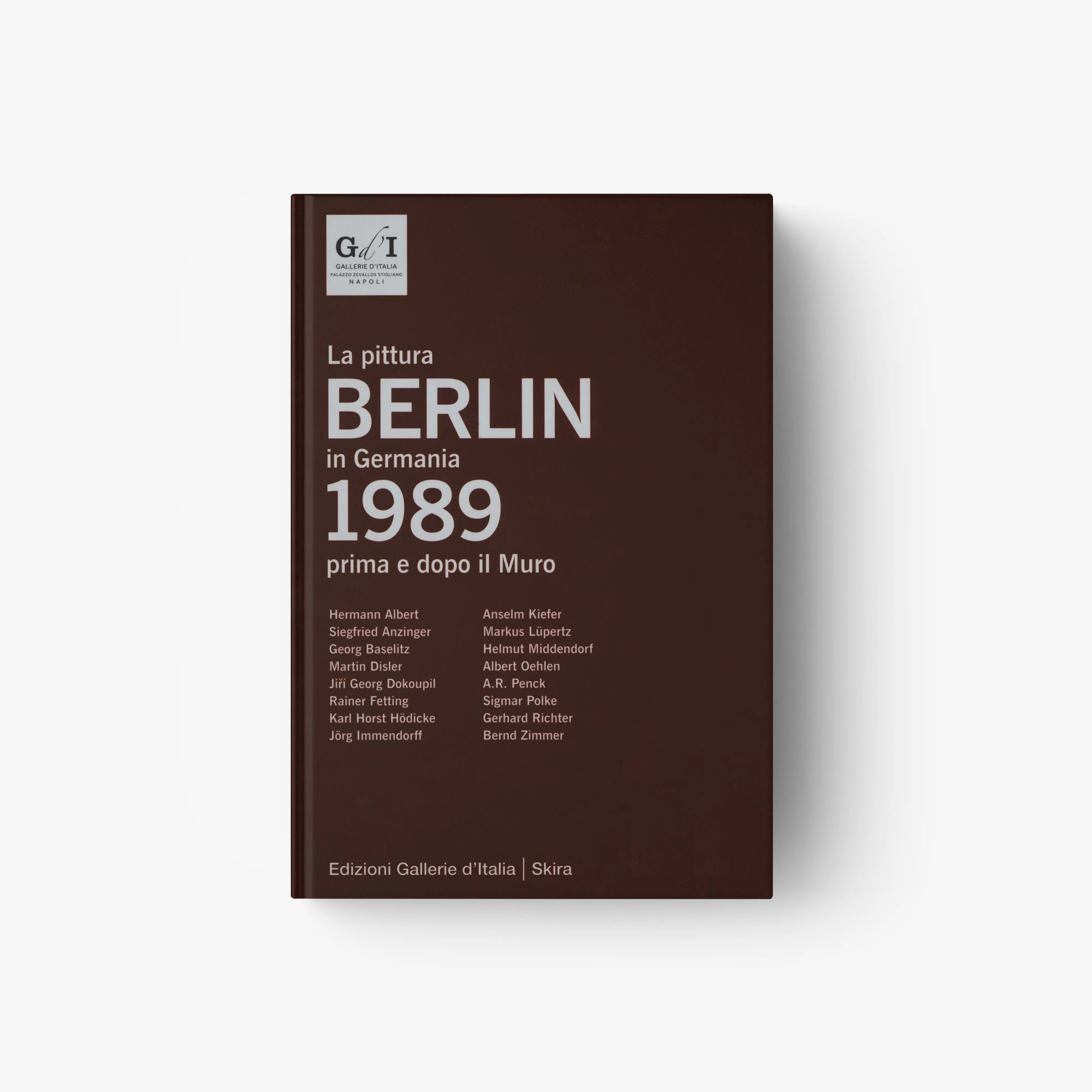 Berlin 1989. La pittura in Germania prima e dopo il Muro