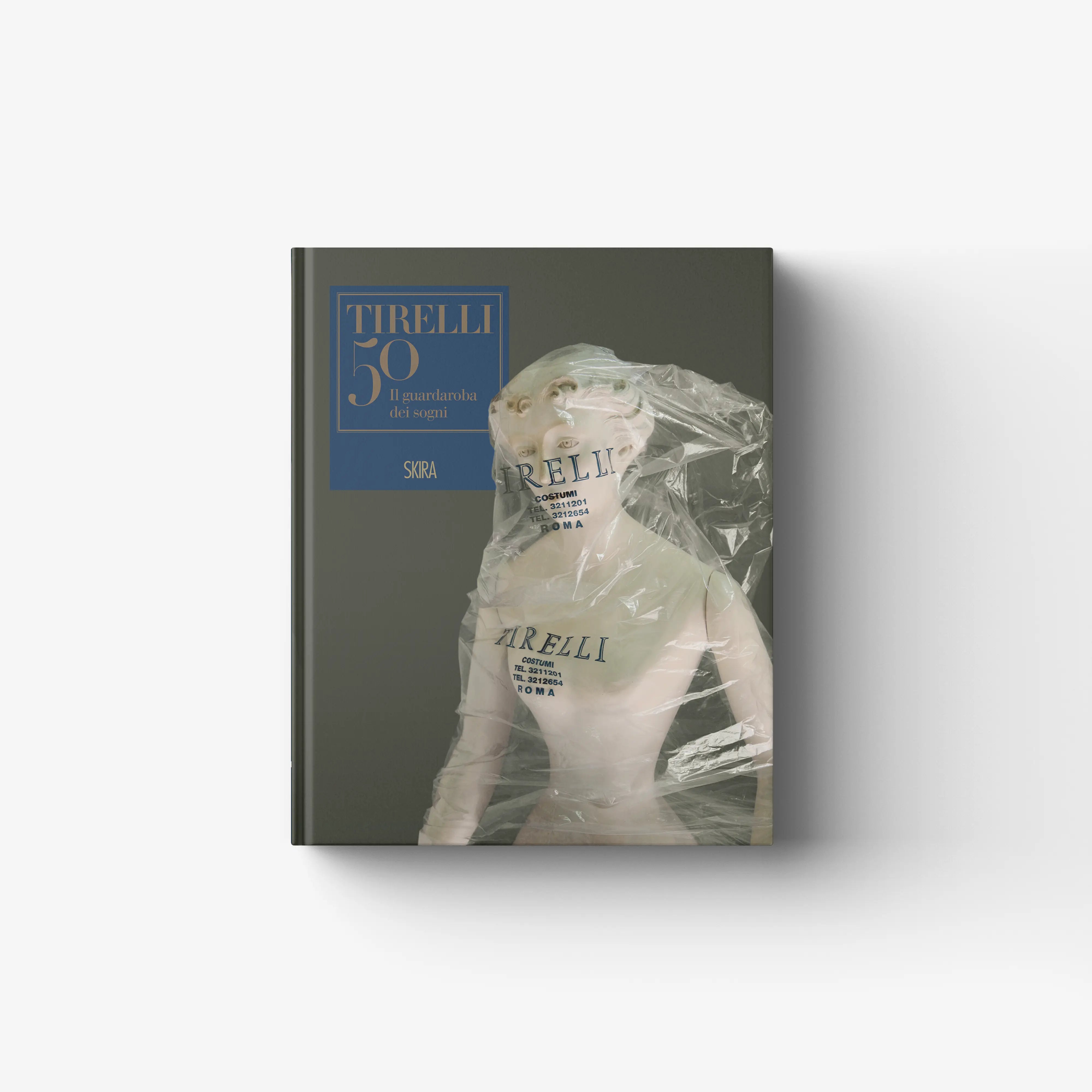 Tirelli 50. Il guardaroba dei sogni