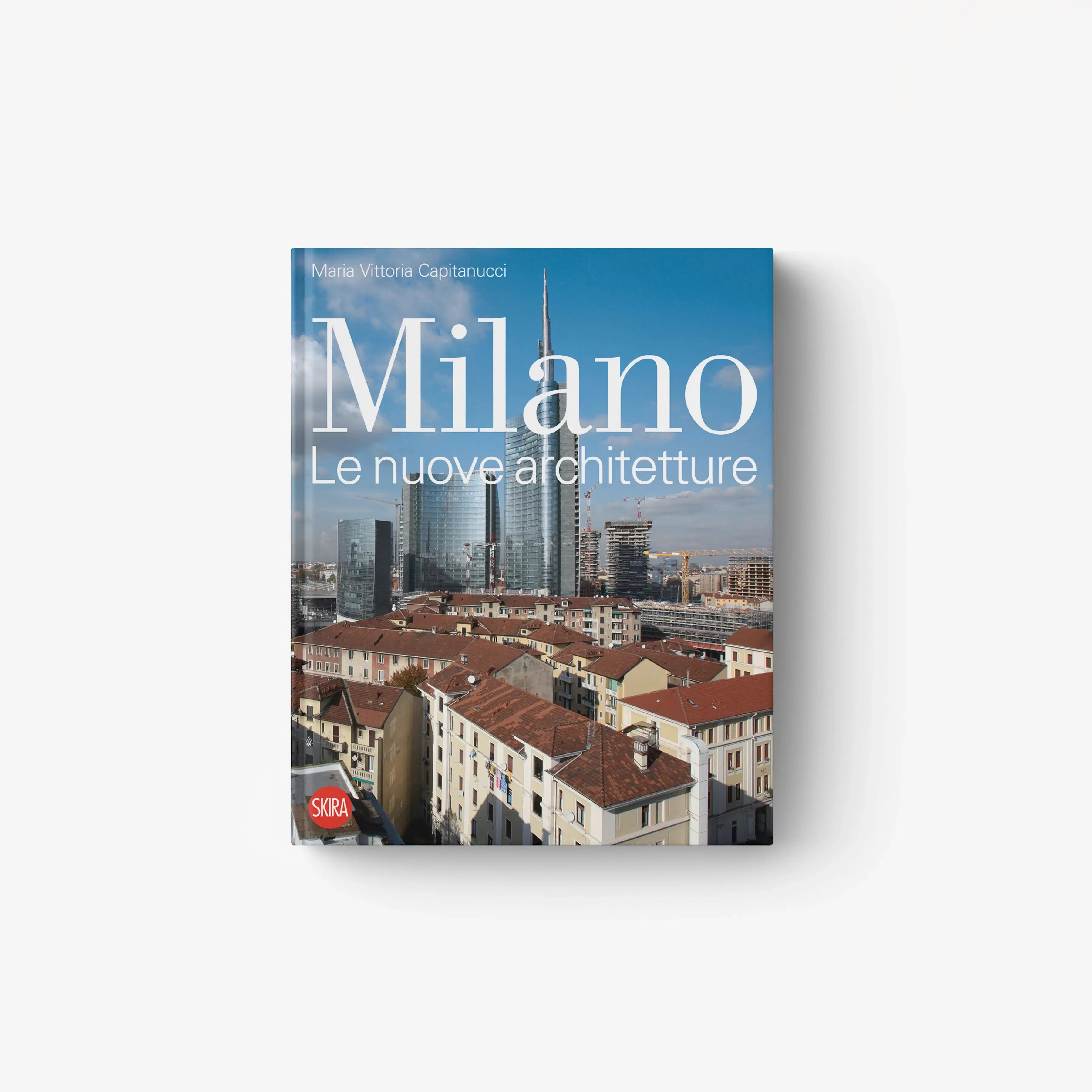 Milano. Le nuove architetture