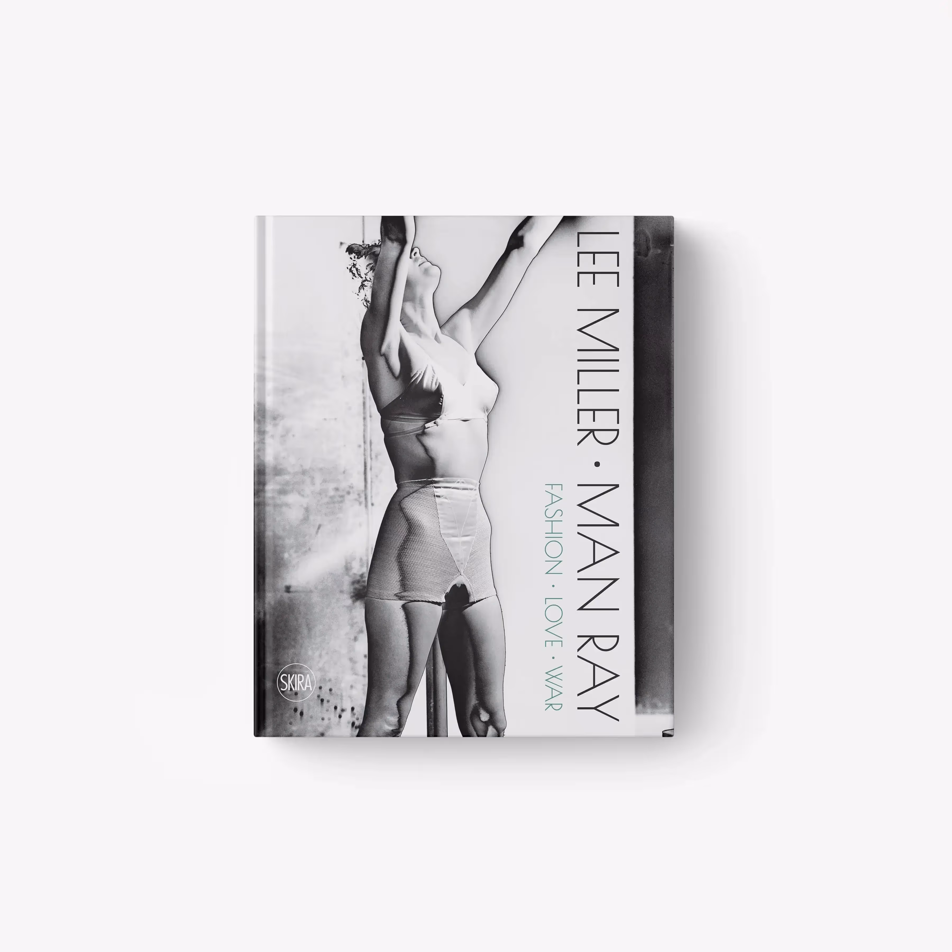 Lee Miller - Man Ray. Fashion, Love, War (Italian Edition)