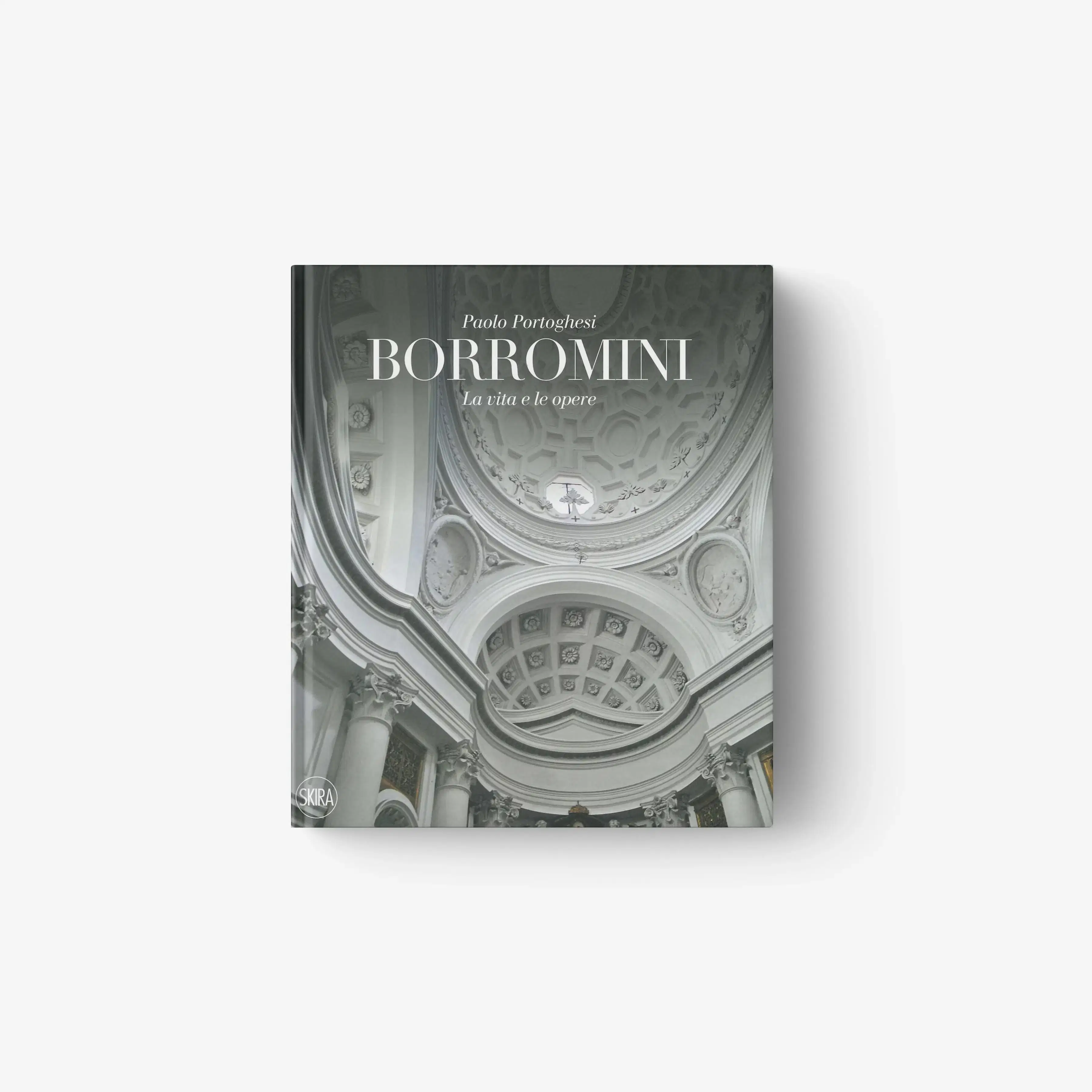 Borromini. La vita e le opere