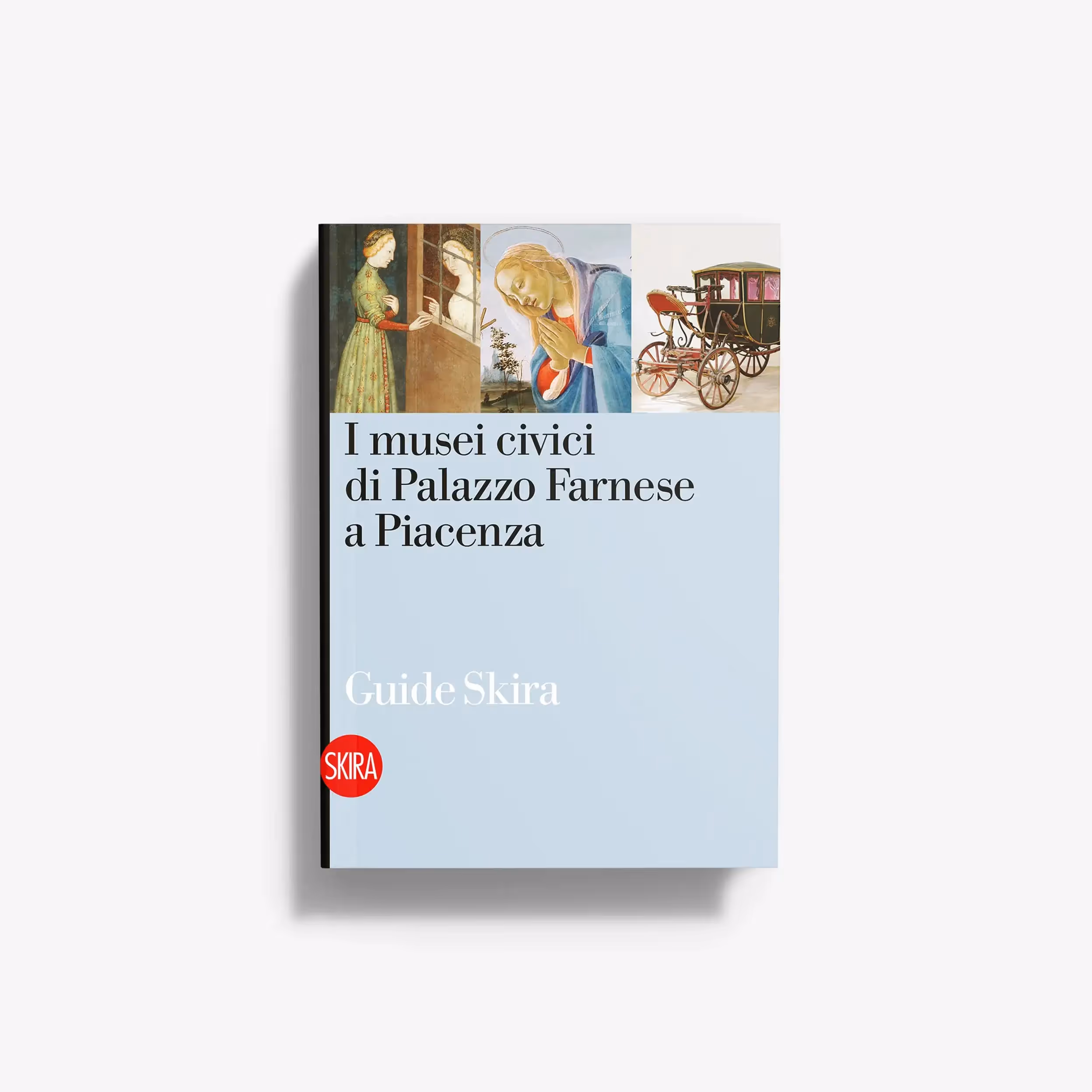 I musei civici di Palazzo Farnese a Piacenza