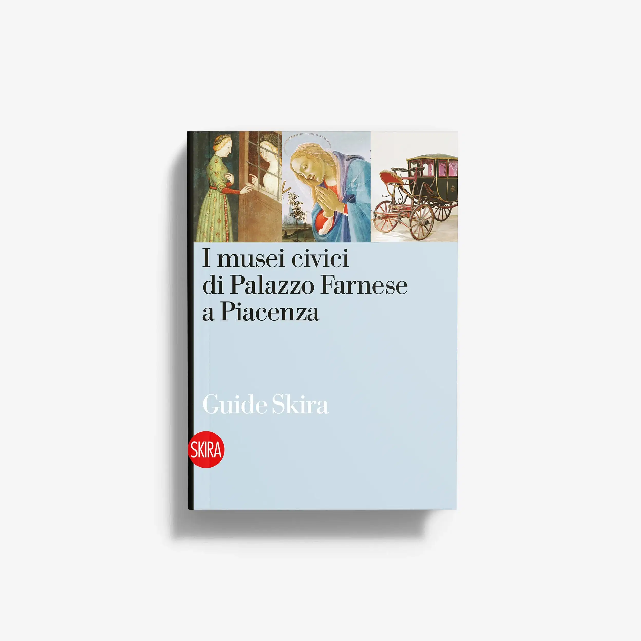 I musei civici di Palazzo Farnese a Piacenza