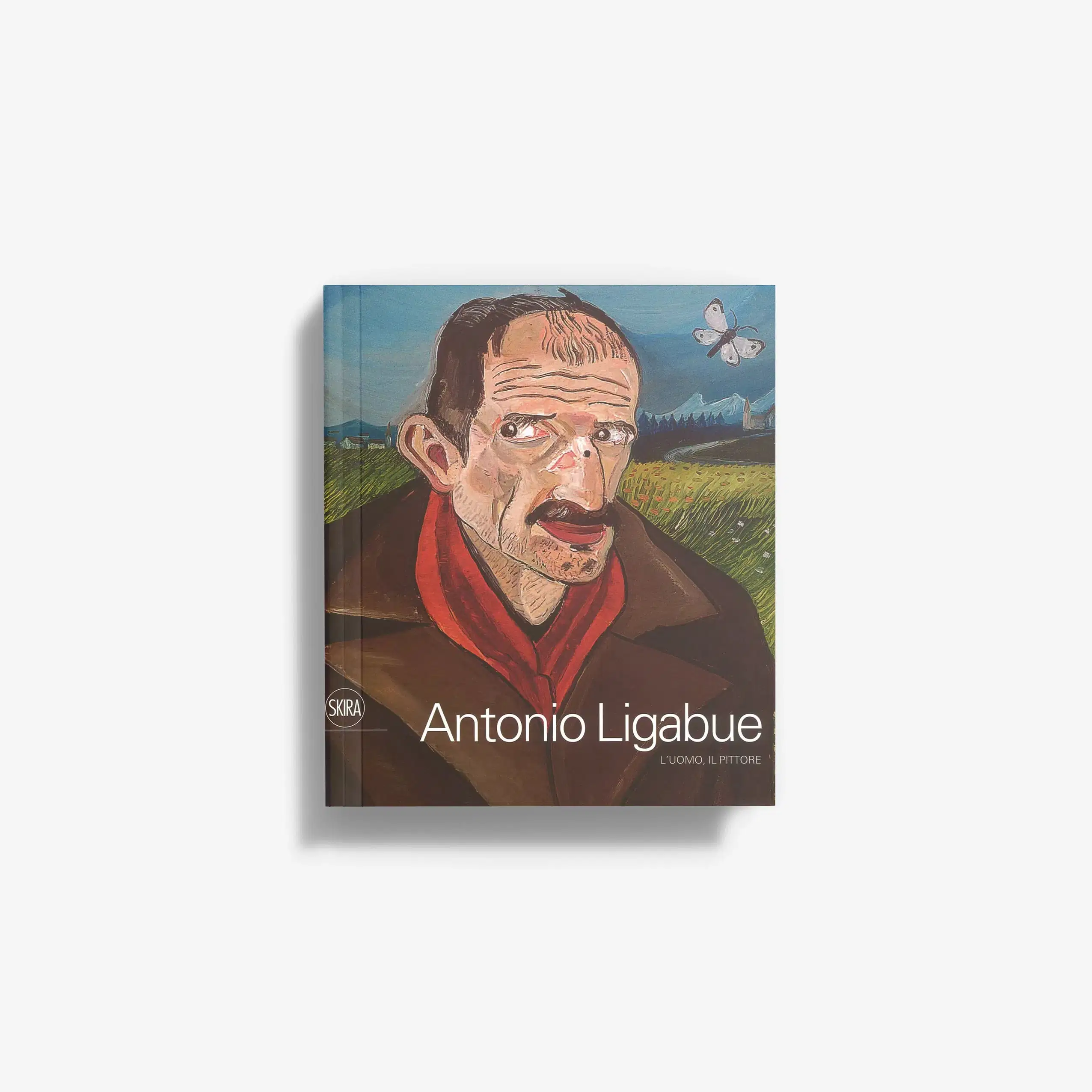 Antonio Ligabue. L'uomo, il pittore