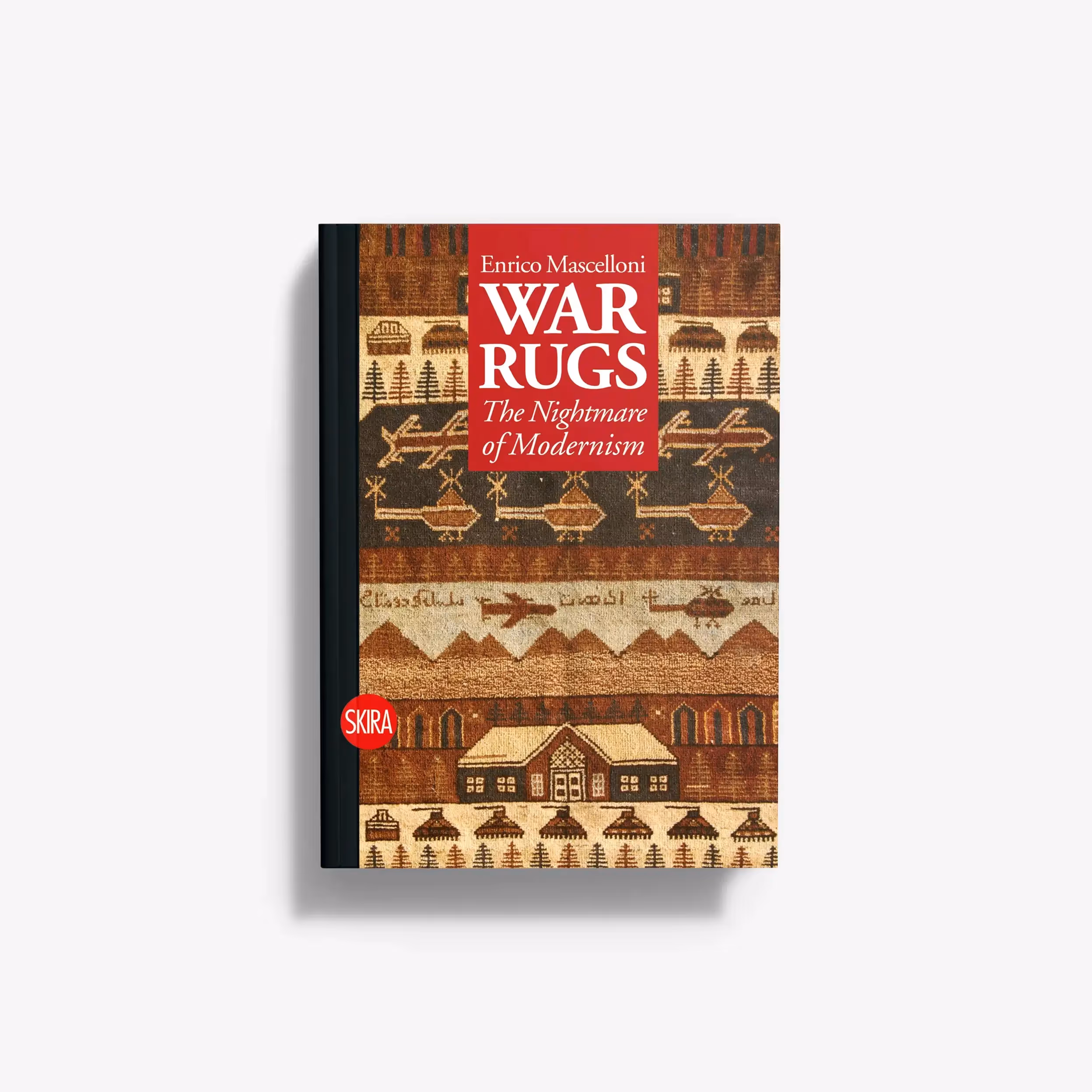 War Rugs. The Nightmare of Modernism