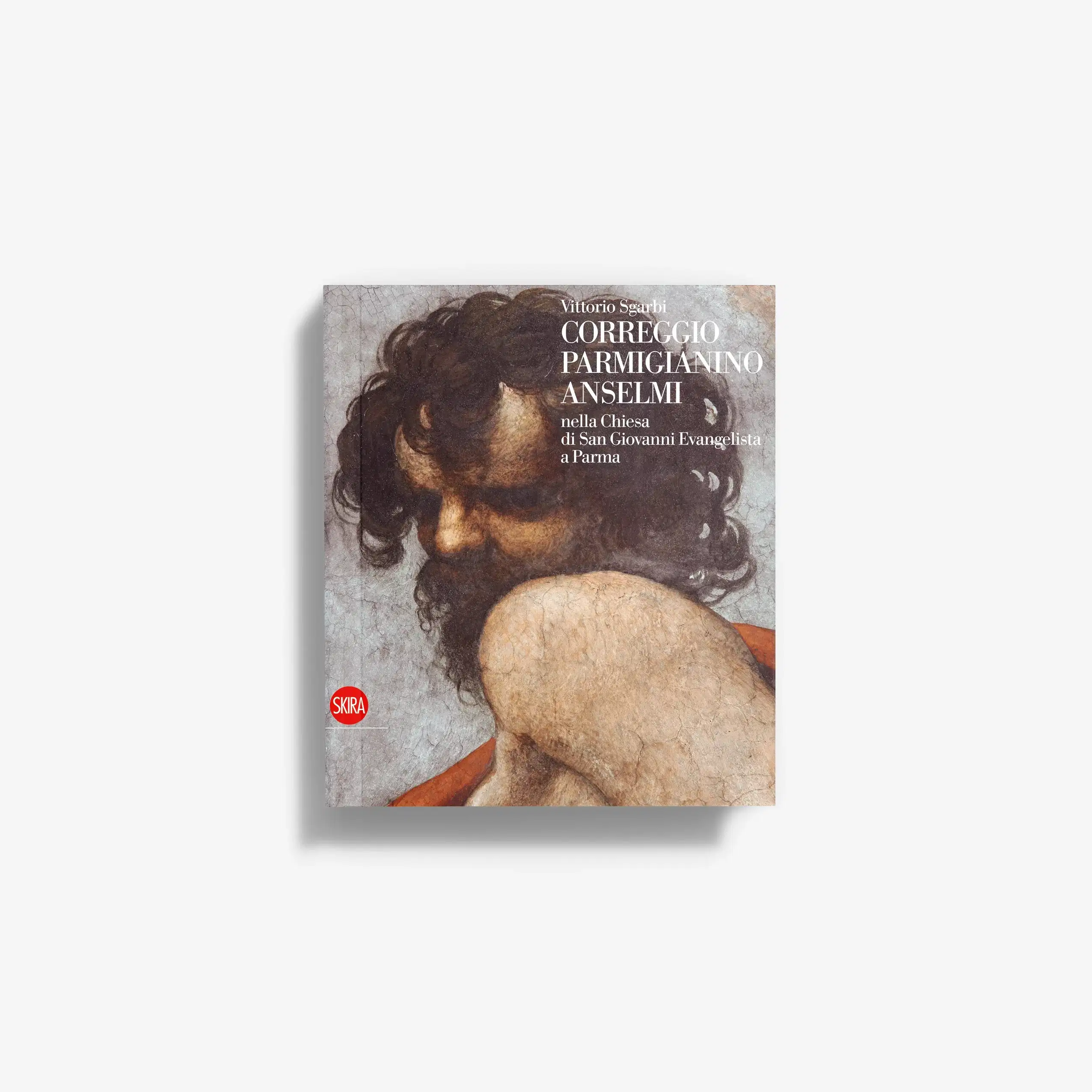 Correggio, Parmigianino, Anselmi nella chiesa di San Giovanni Evangelista a Parma