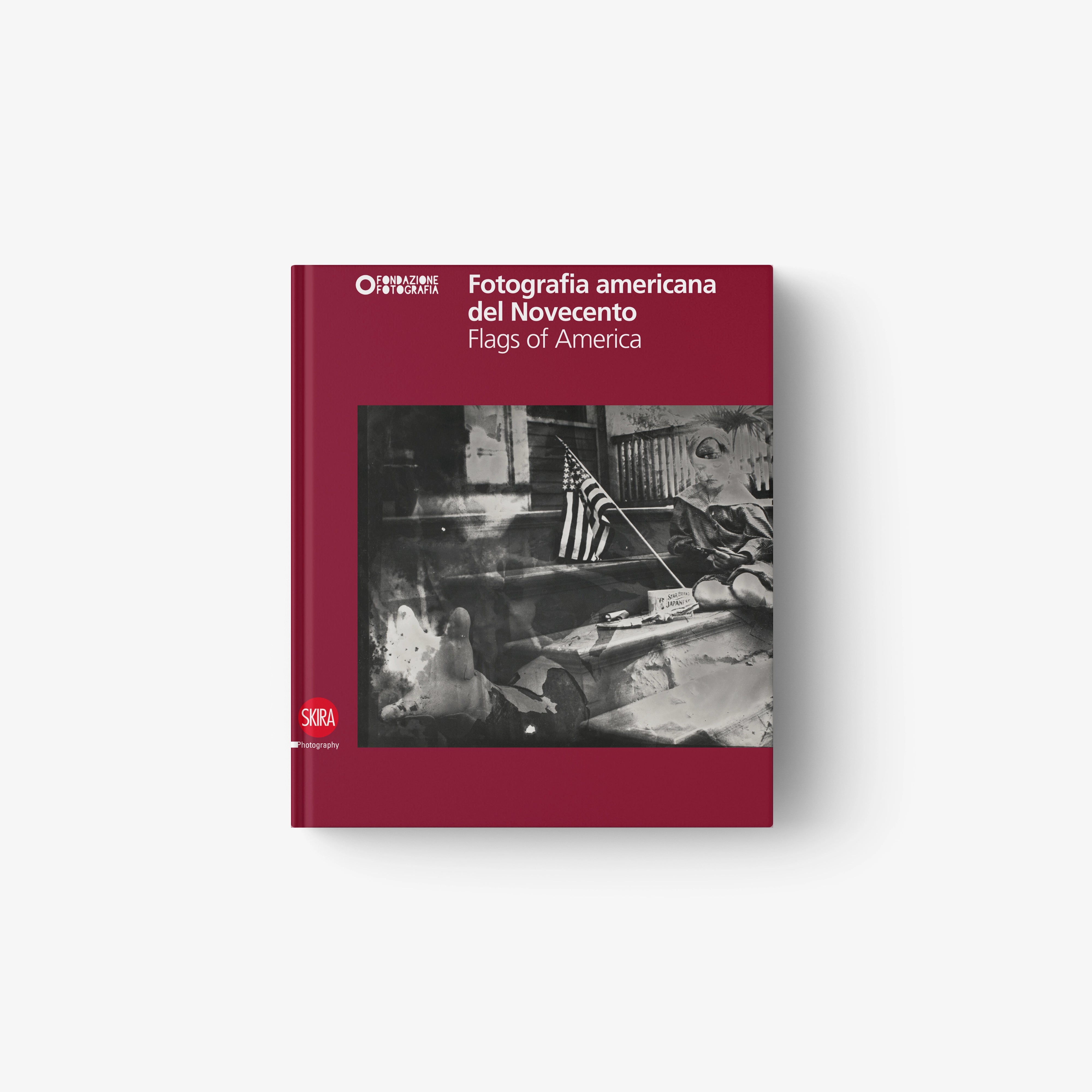 Fotografia americana del Novecento. Flags of America