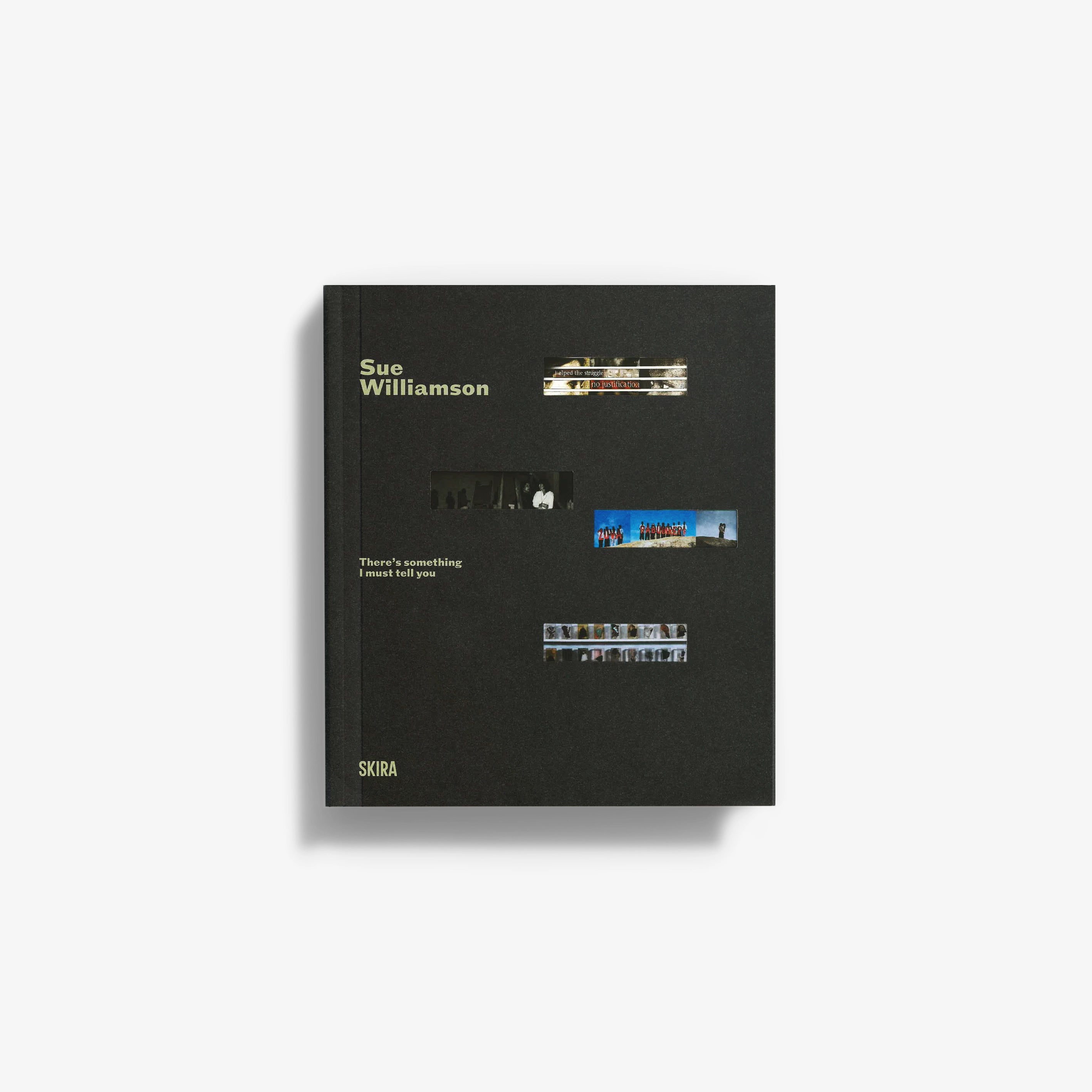 Sue Williamson. There's something I must tell you