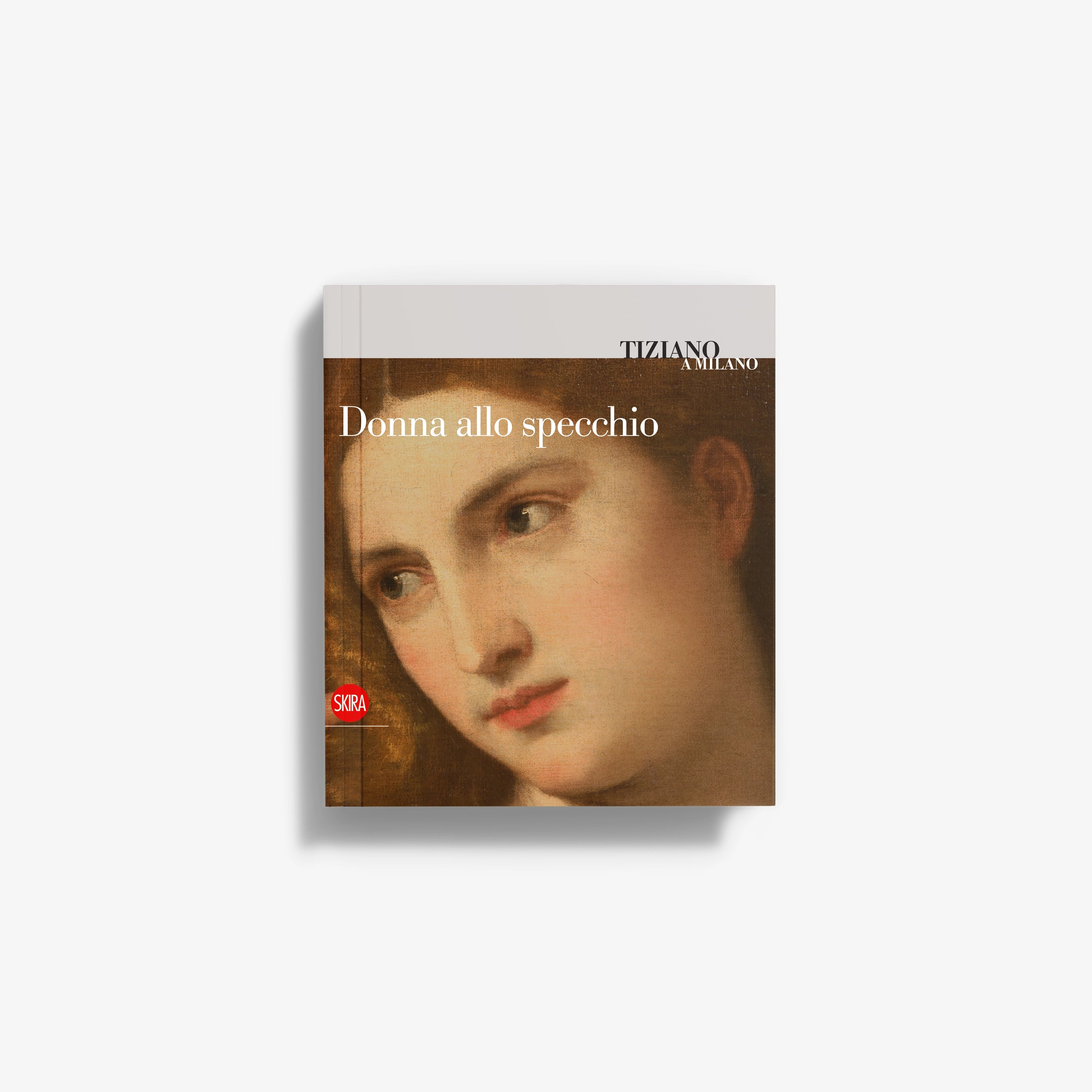 Tiziano a Milano. Donna allo specchio