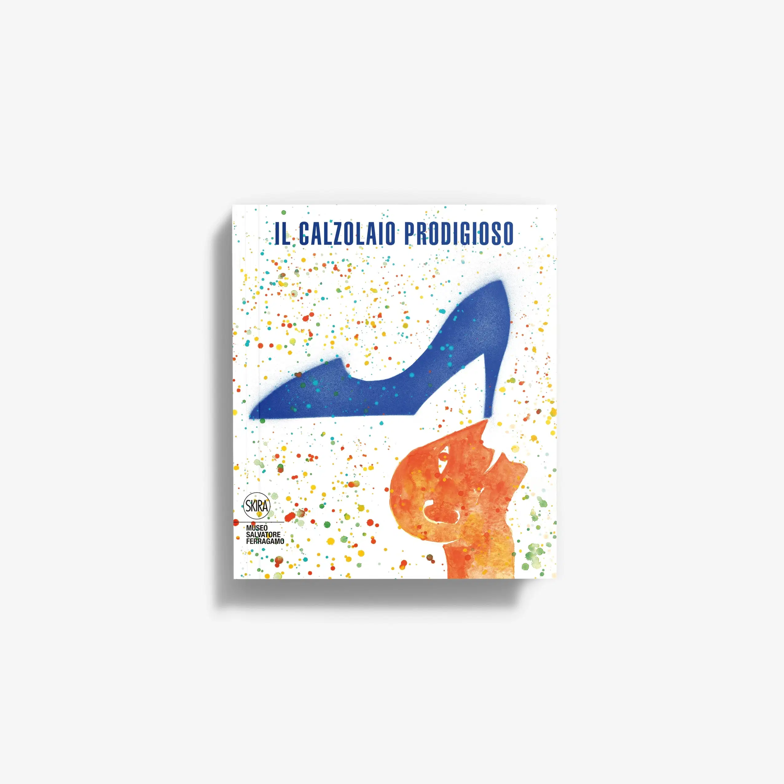 Il calzolaio prodigioso. Fiabe e leggende di scarpe e calzolai