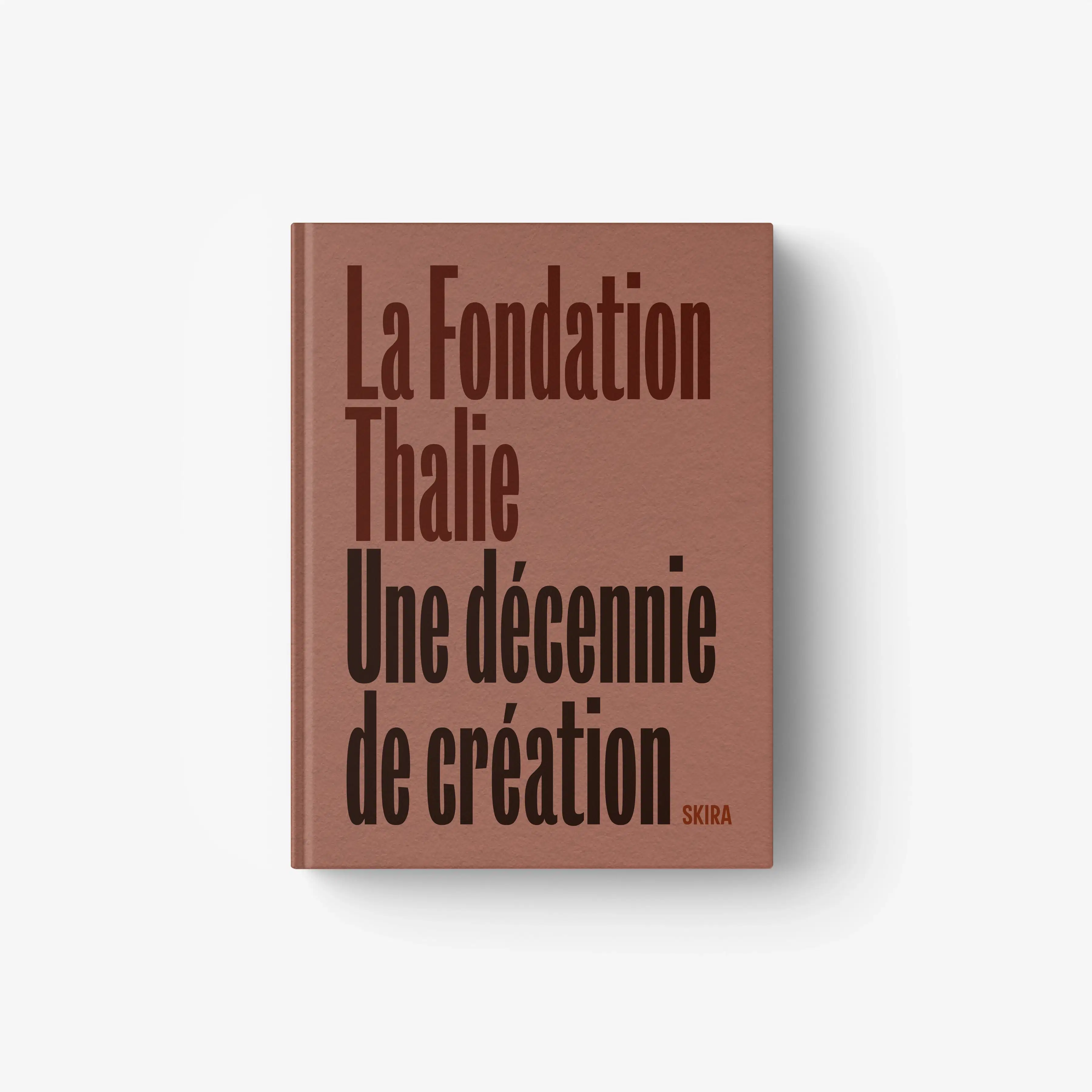 La Fondation Thalie. Une décennie de mécénat