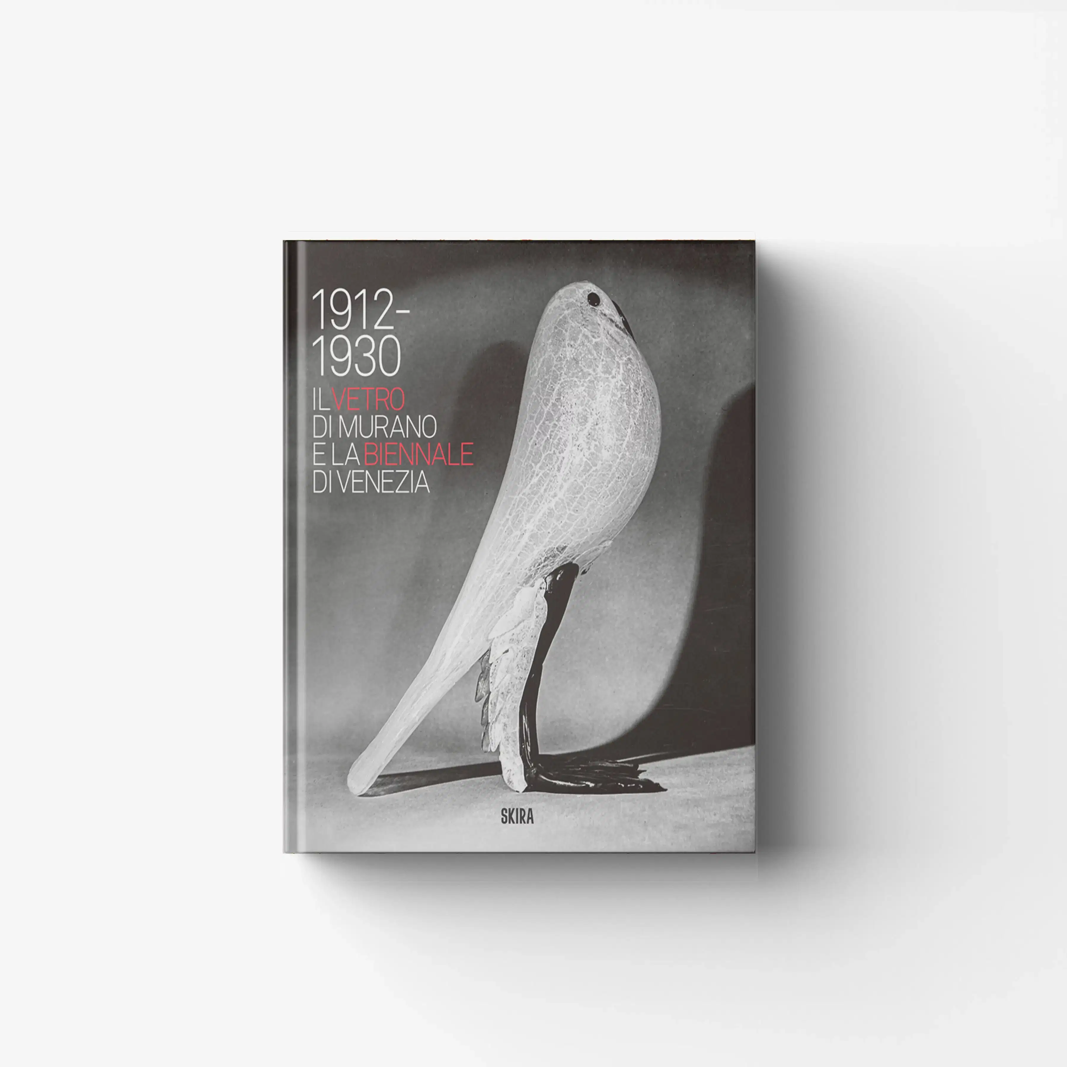 Il vetro di Murano e la Biennale di Venezia. 1912-1930