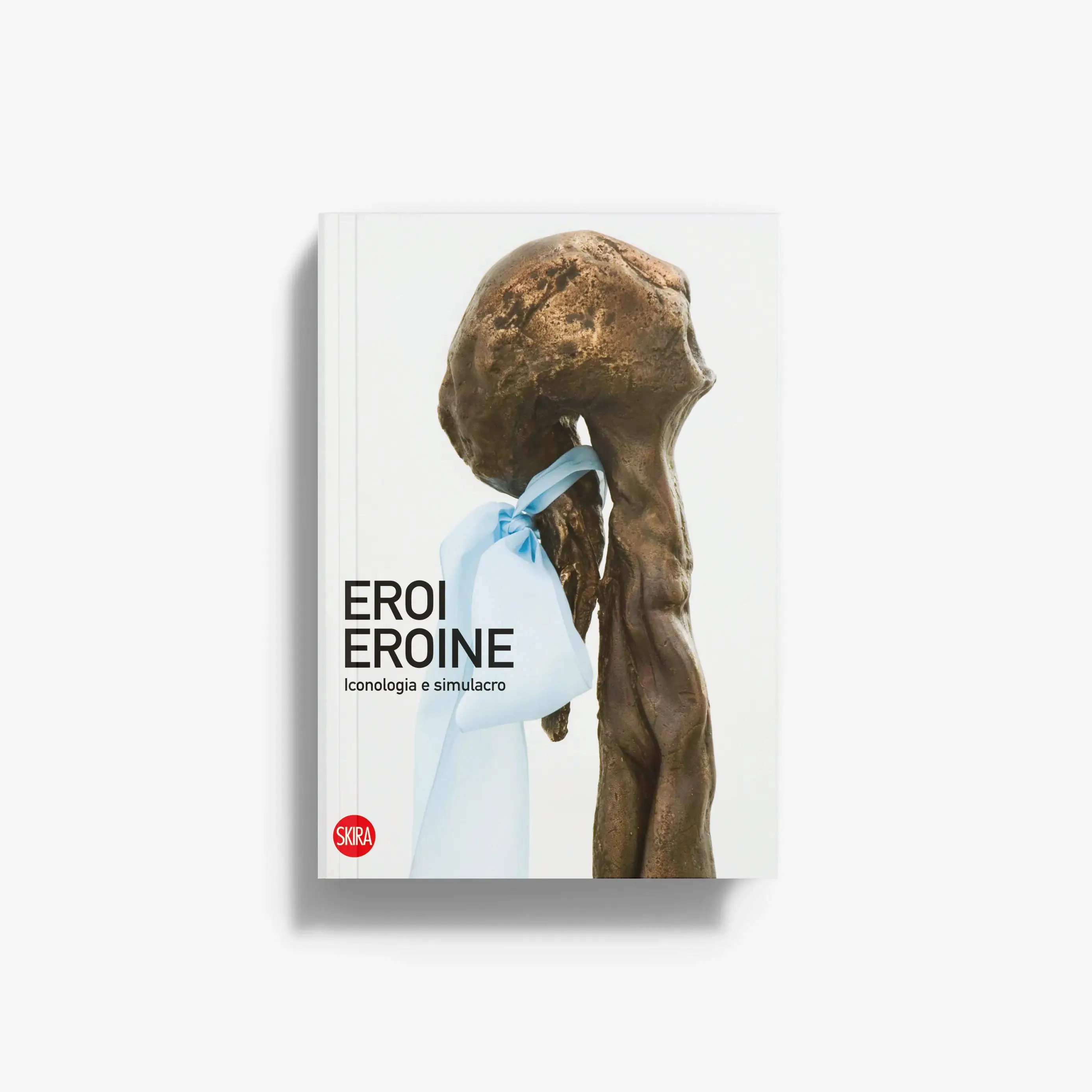 Eroi Eroine. Iconologia e simulacro