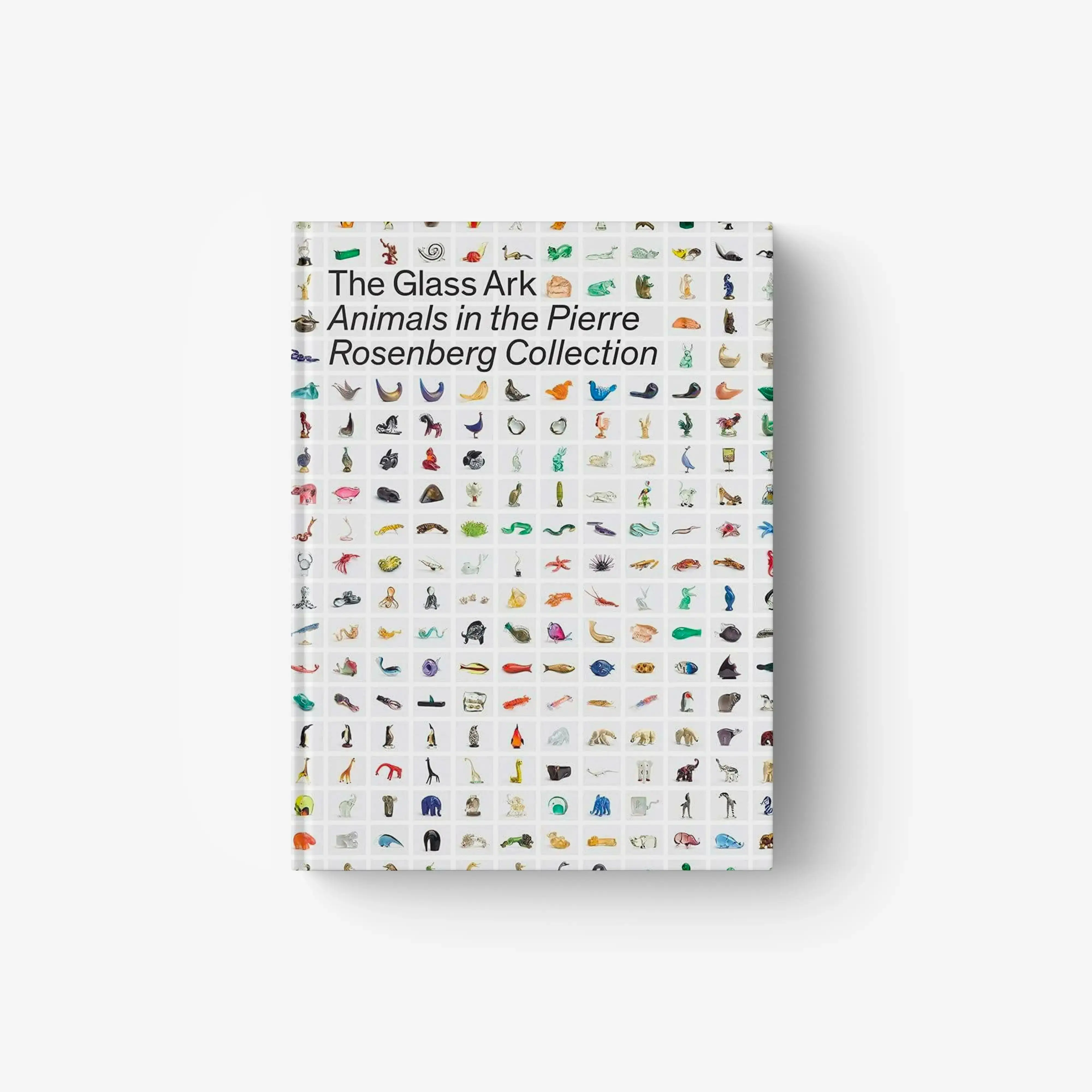 The Glass Ark. Animals in the Pierre Rosenberg Collection