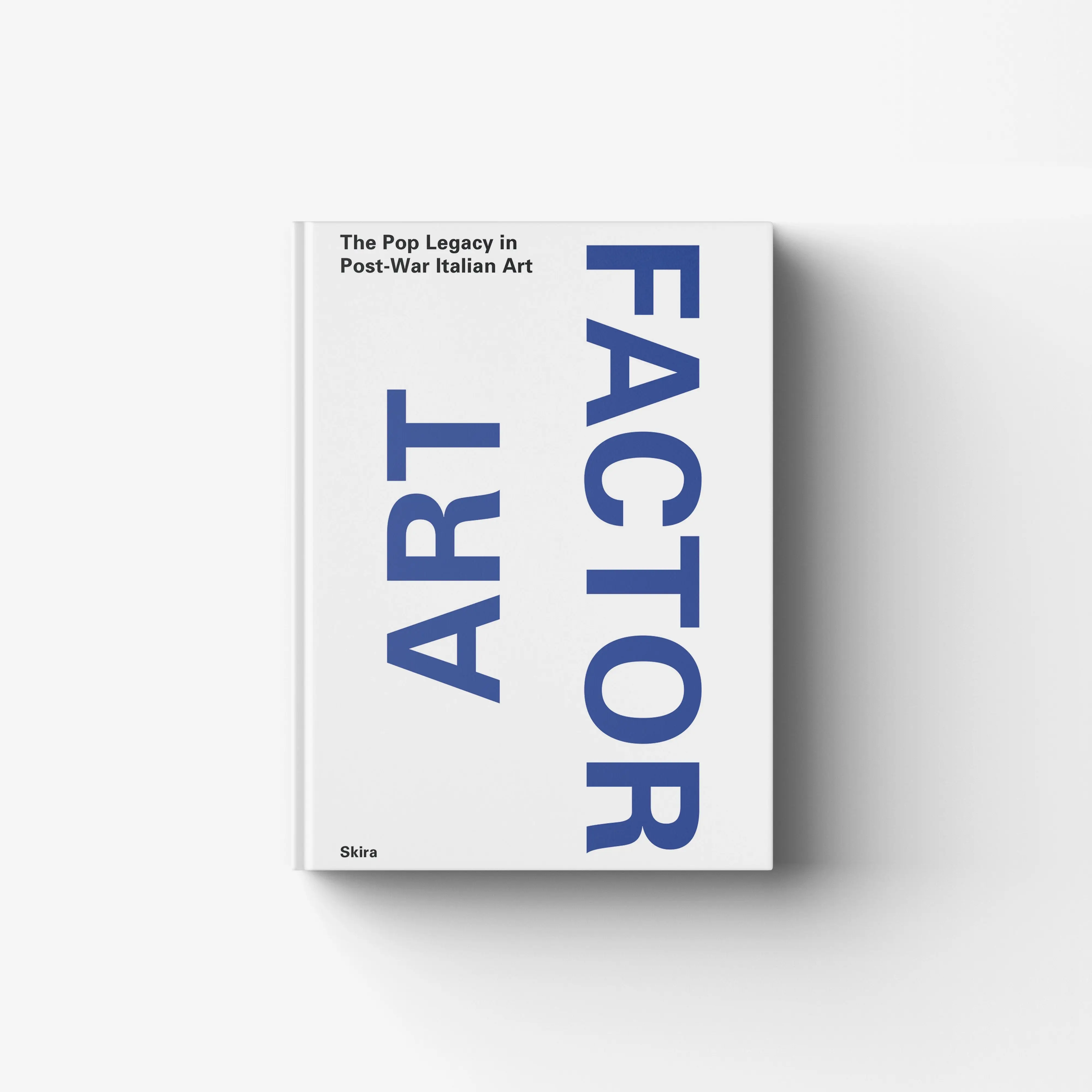 ART FACTOR. The Pop Legacy in Post-War Italian Art