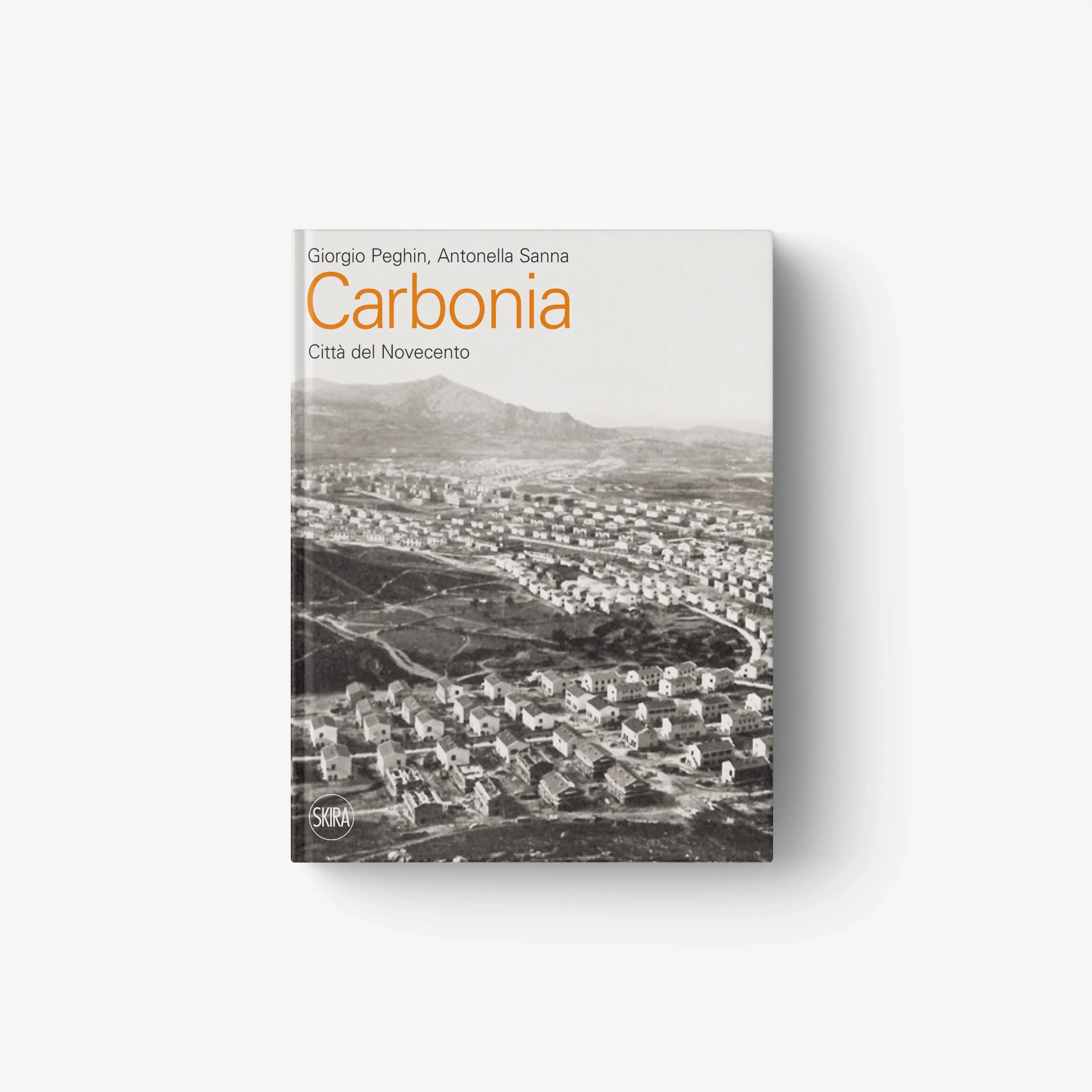 Carbonia. Città del Novecento