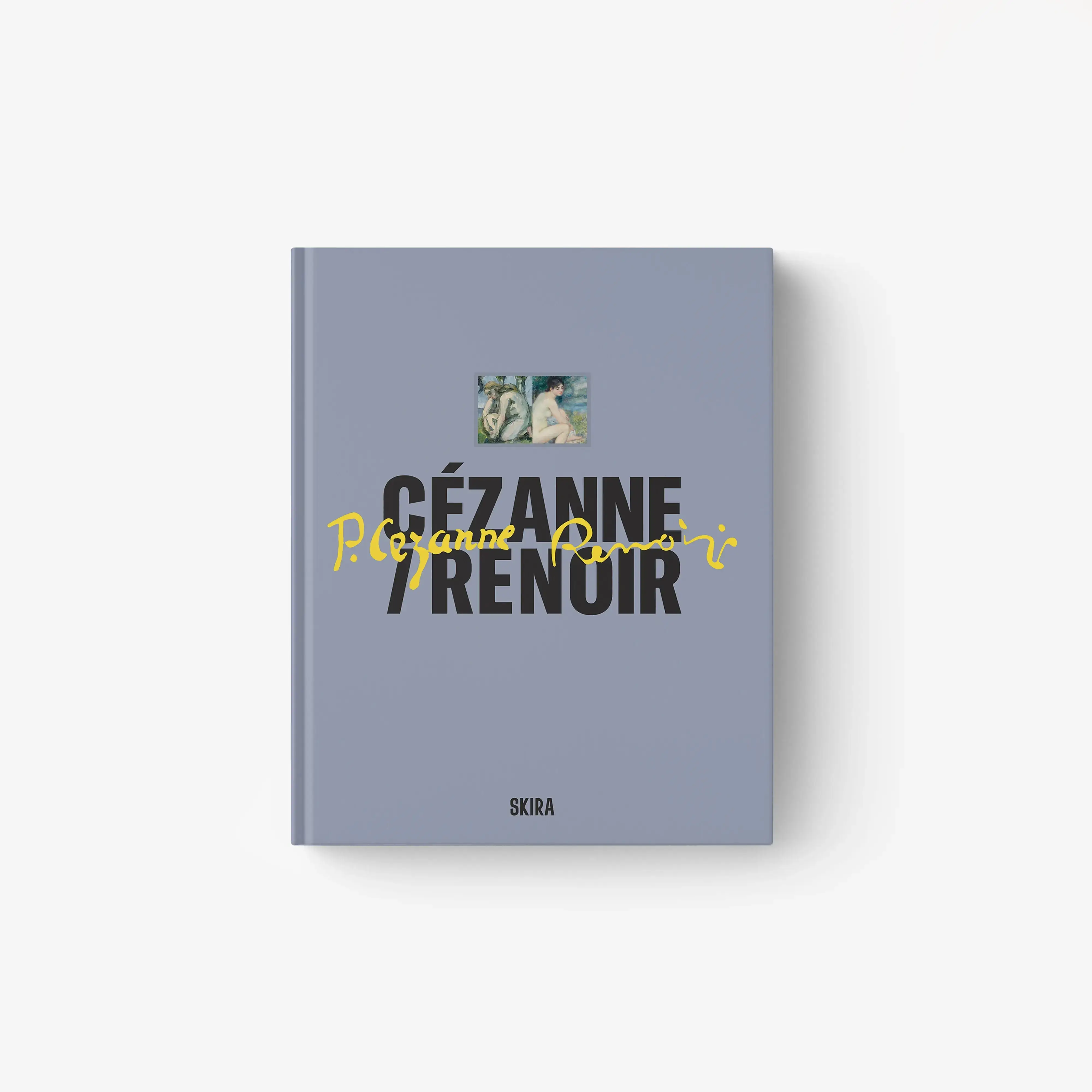 Cézanne / Renoir. Masterpieces from the Musée de l’Orangerie and the Musée d’Orsay (English Edition)