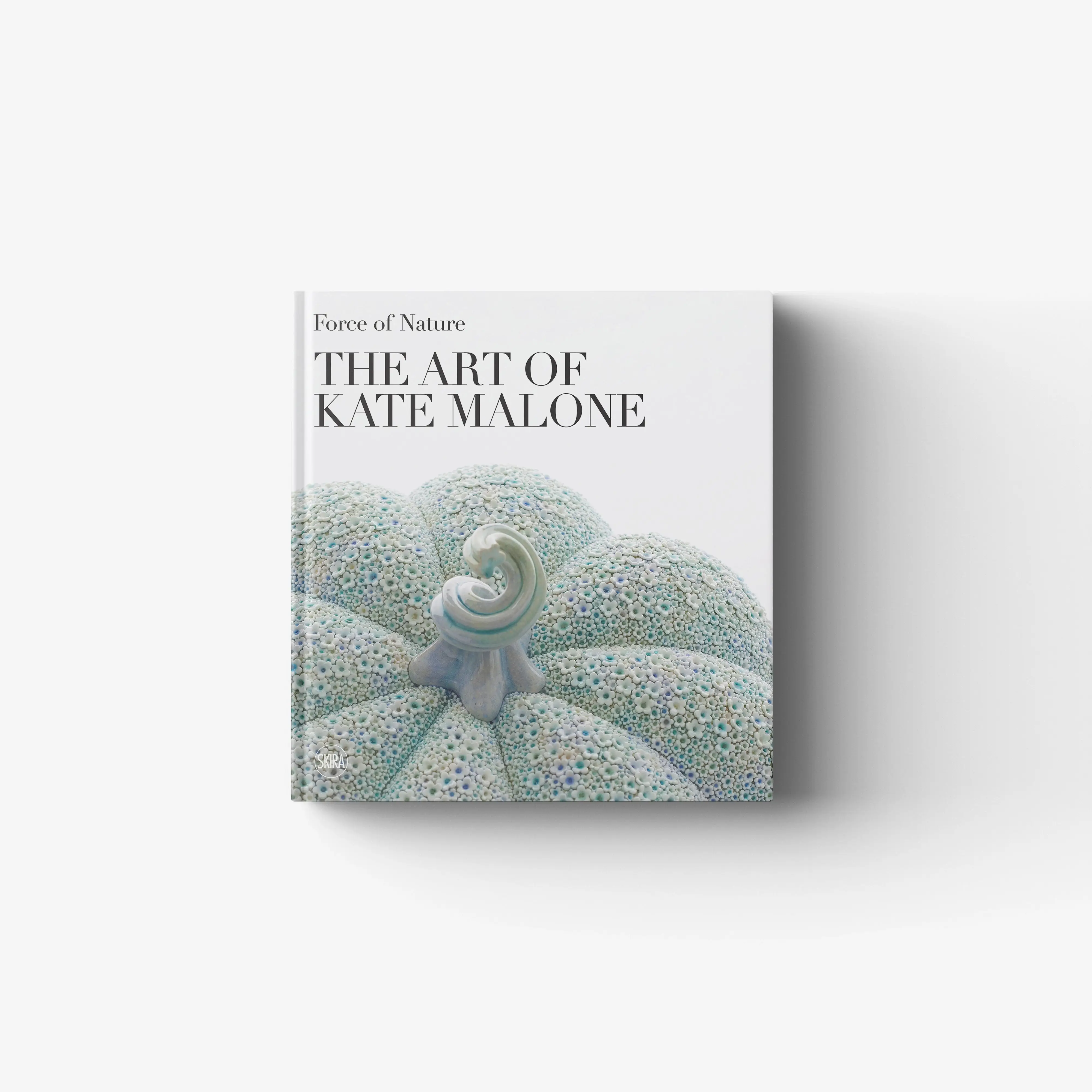 Force of Nature. The Art of Kate Malone