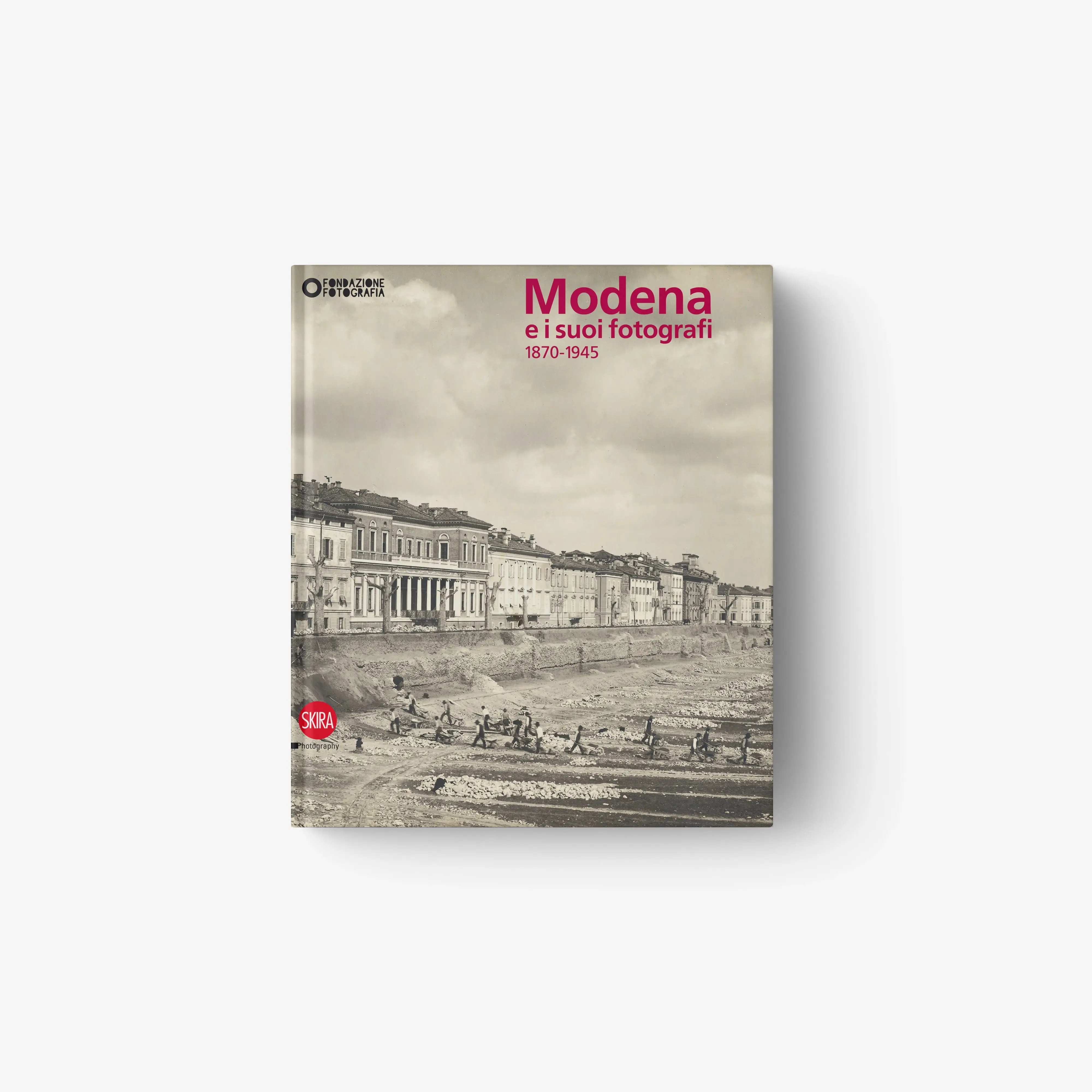 Modena e i suoi fotografi (1870-1945)