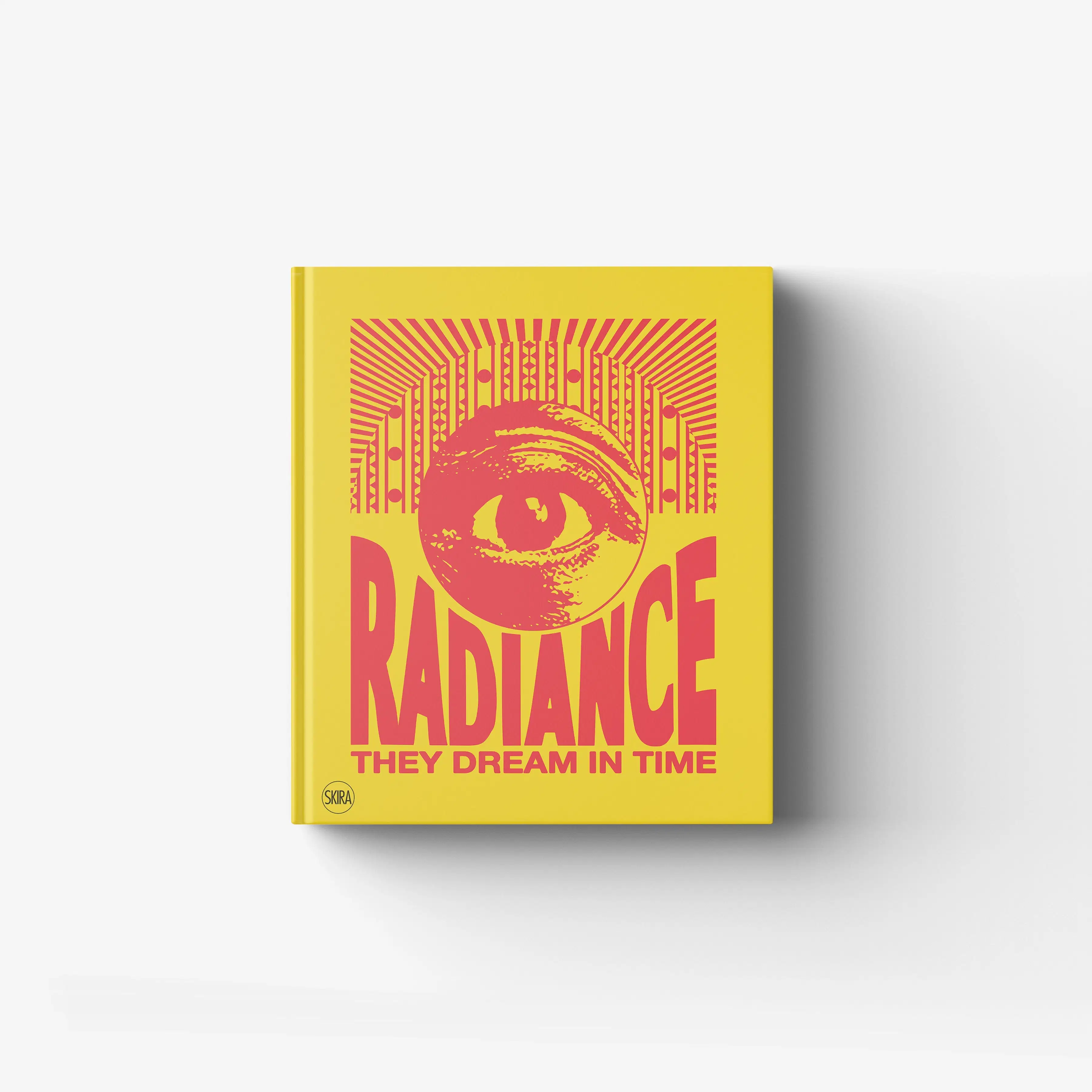 Radiance. They dream in time