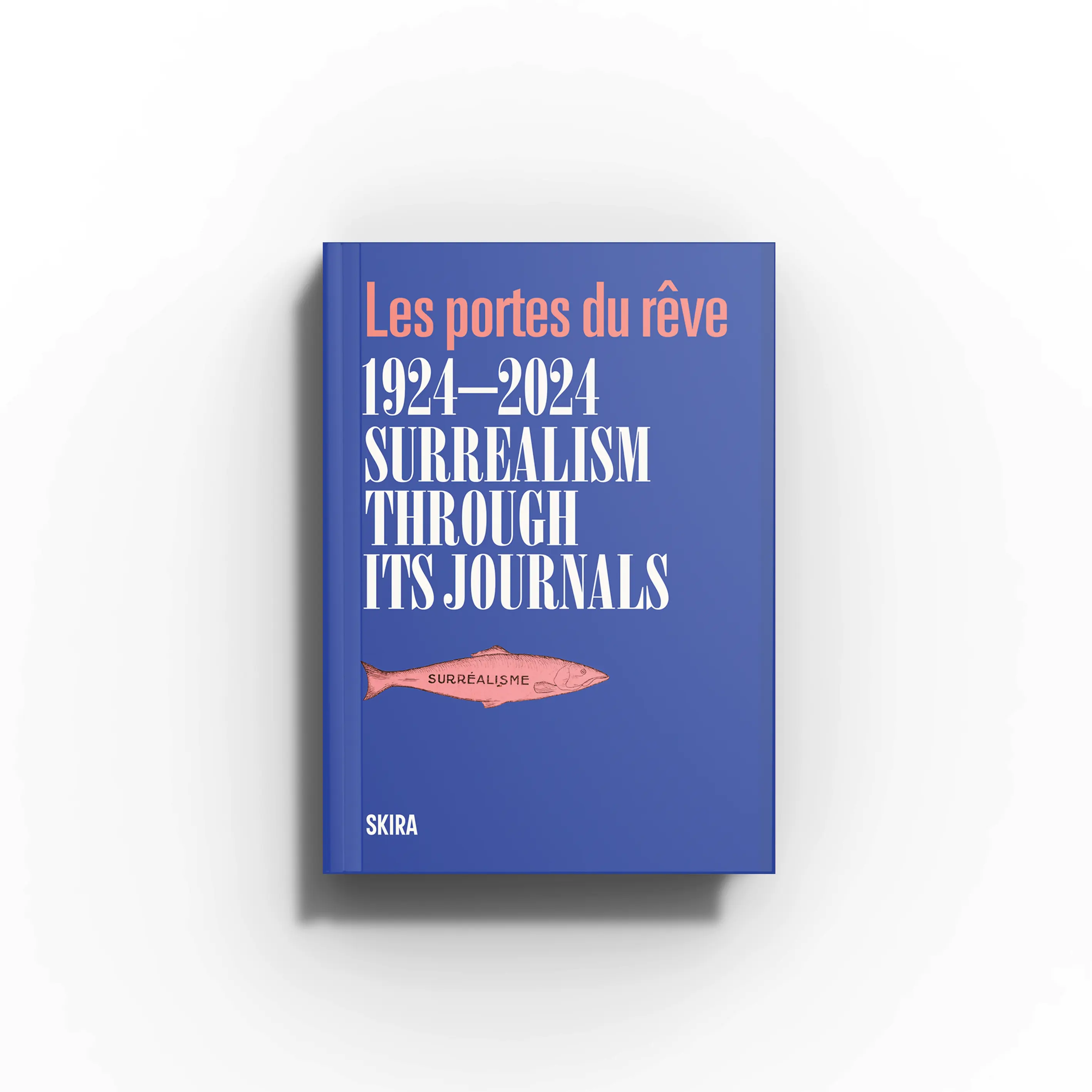 Surrealism through its journals | Les portes du rêve 1924-2024