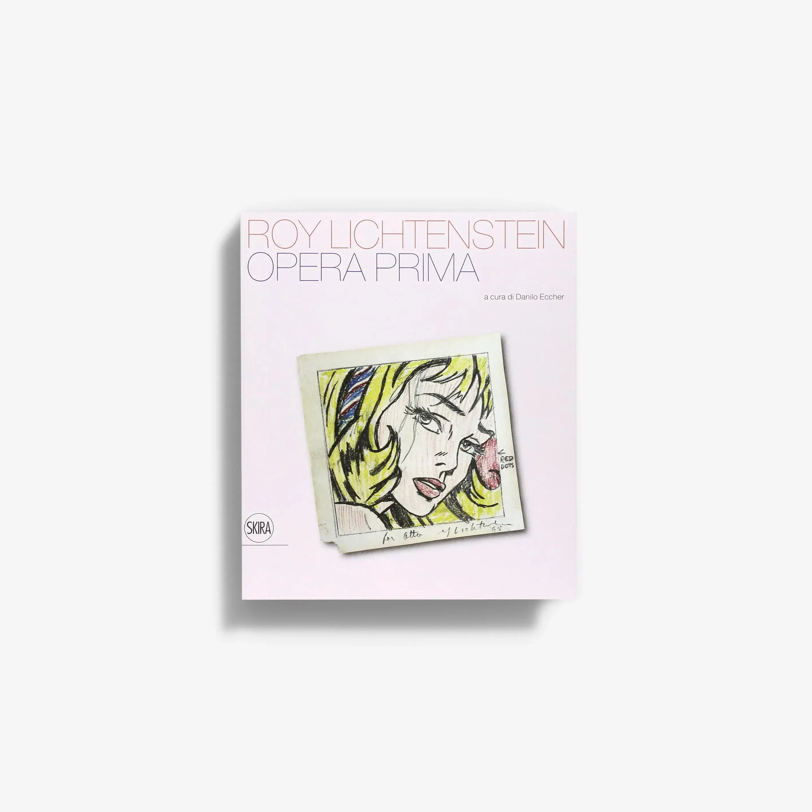 Roy Lichtenstein. Opera Prima