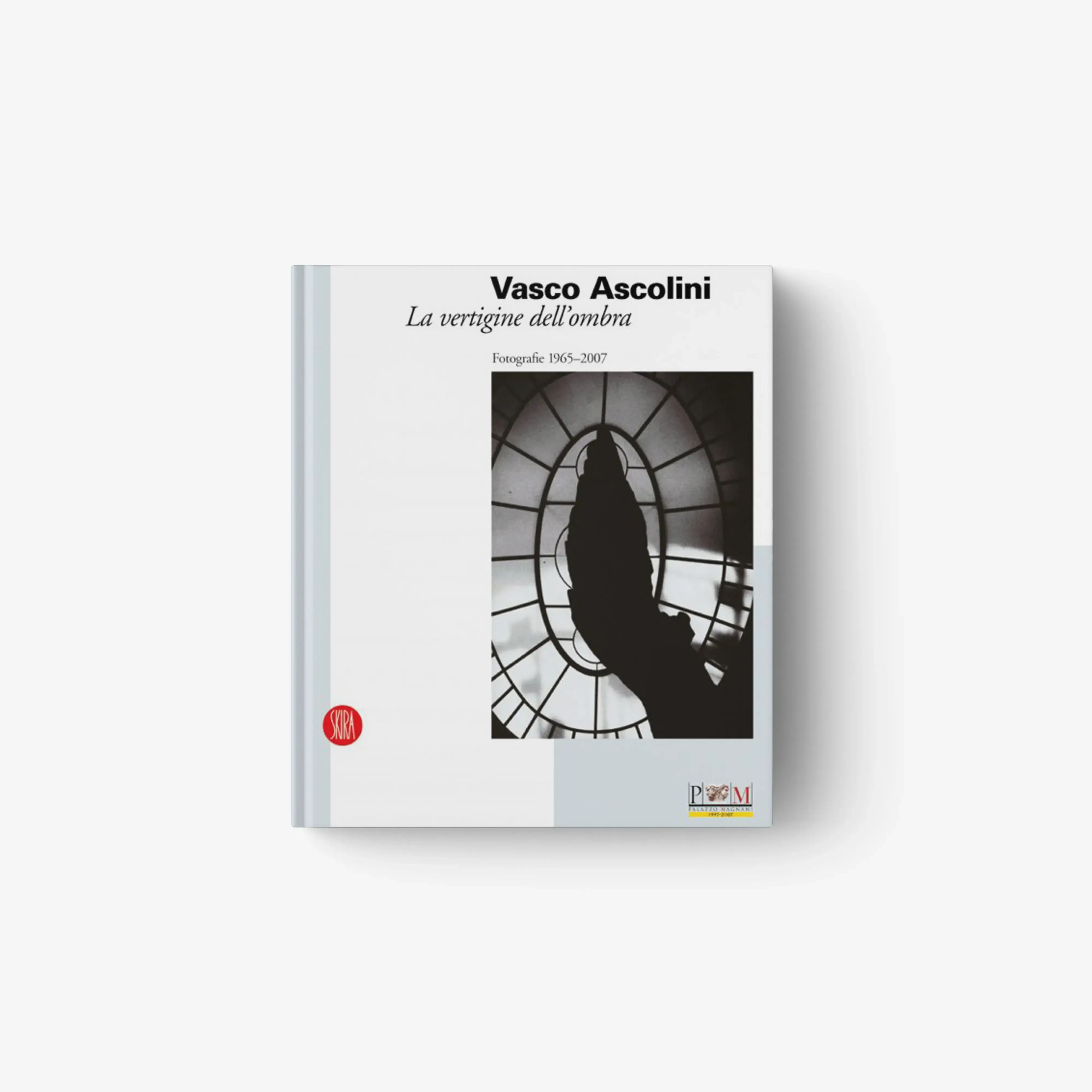 Vasco Ascolini. Fotografie 1965 - 2007