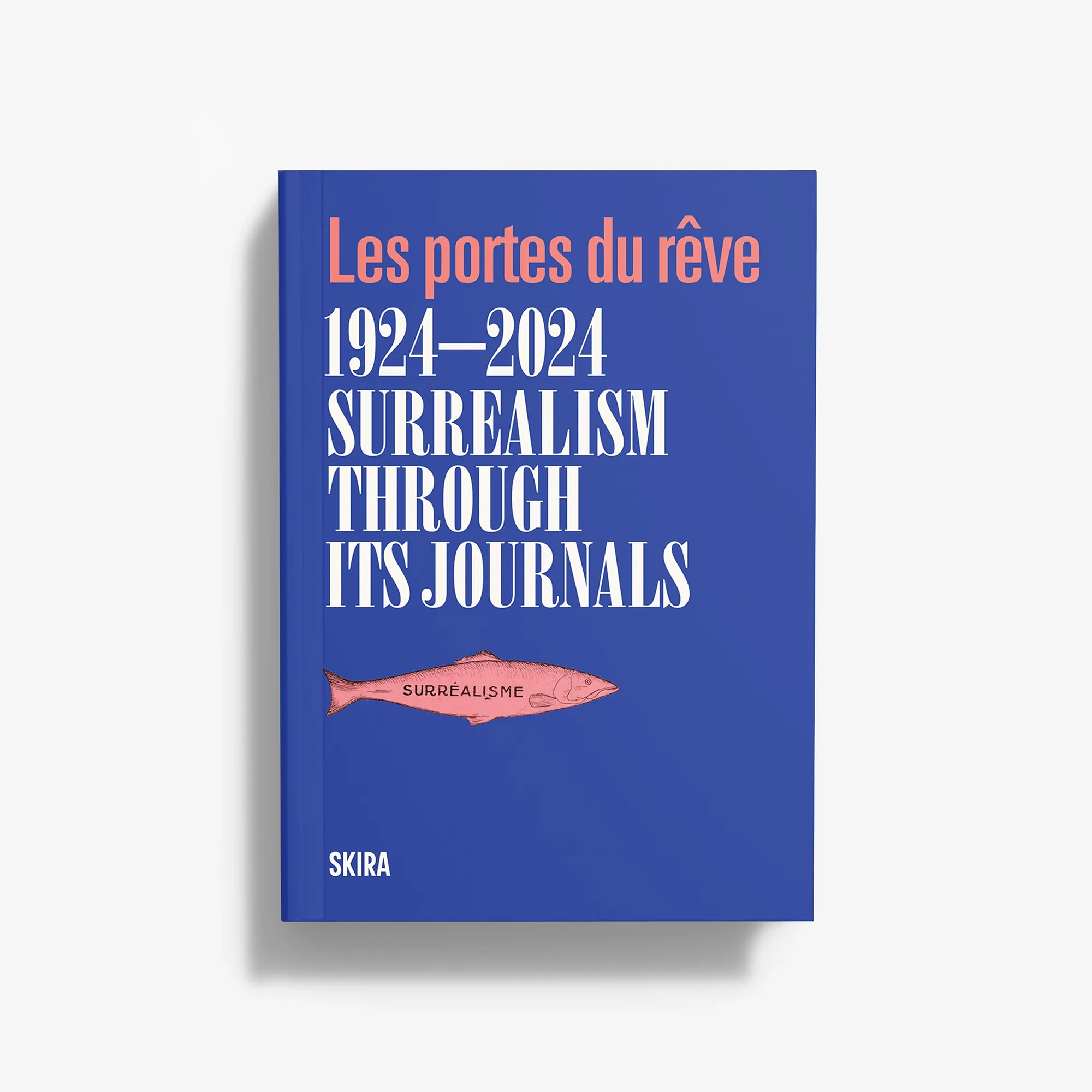 Surrealism through its journals | Les portes du rêve 1924-2024