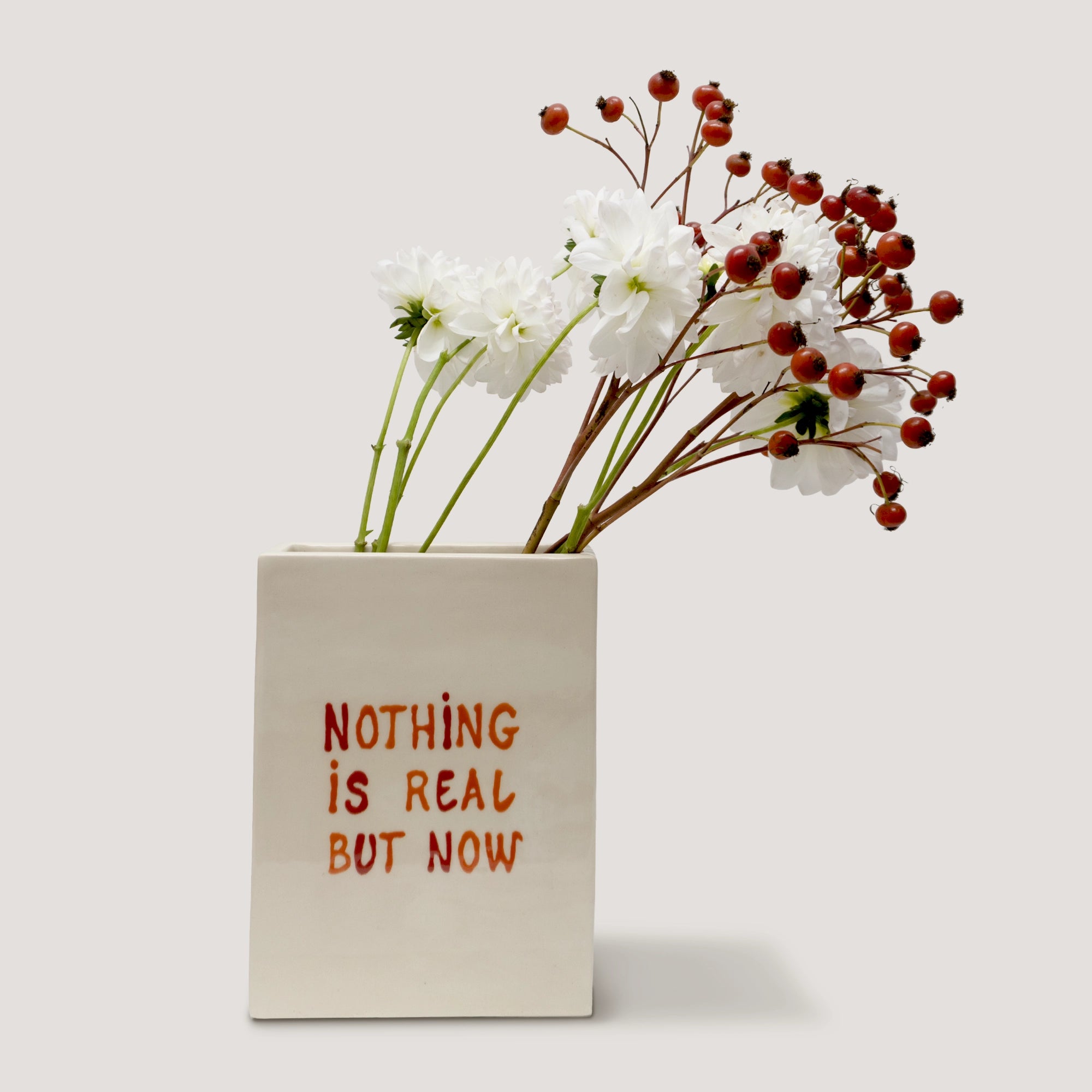 Handmade ceramic vase « NOTHING IS REAL BUT NOW »